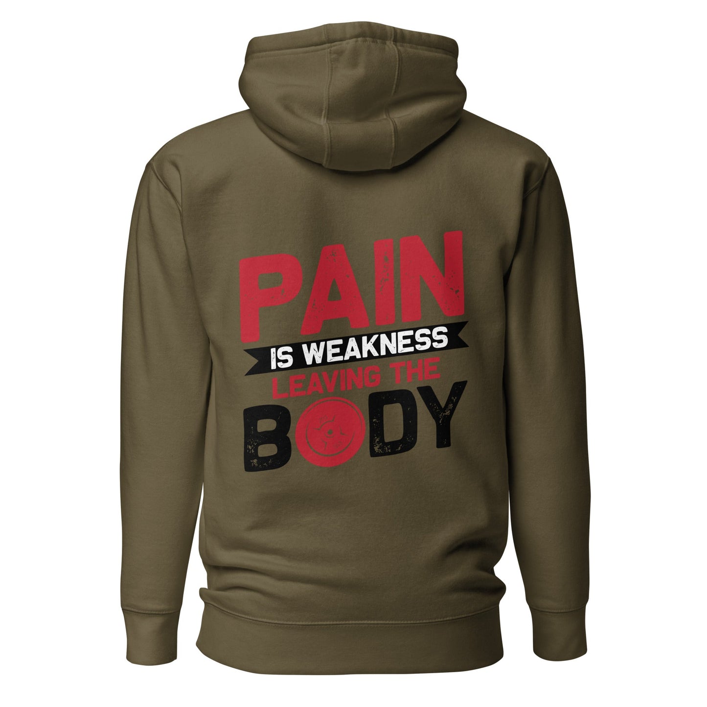 Pain is Weakness Leaving the Body - Unisex Hoodie ( Back Print ) by DarkByteGear