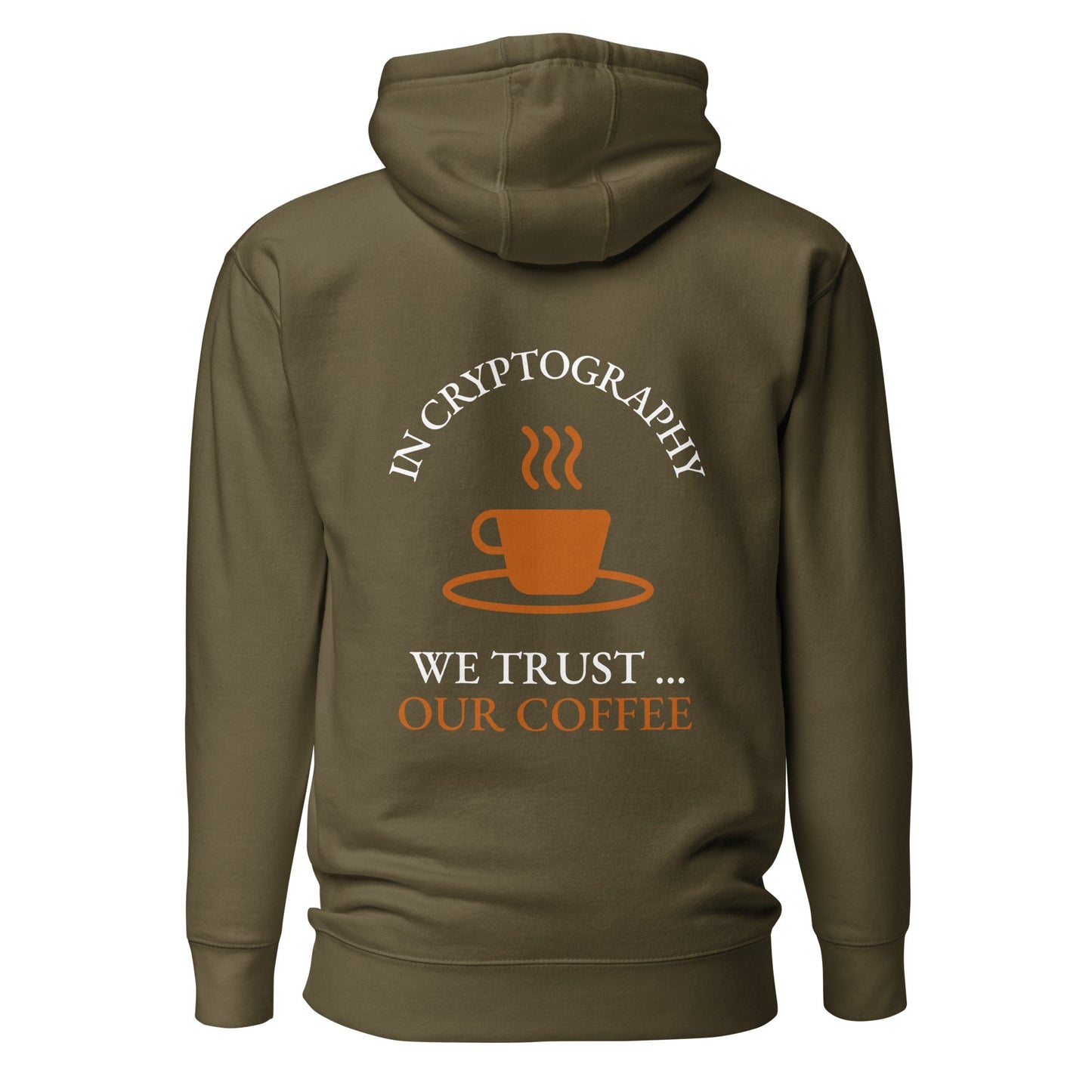 In cryptography, we trust... our coffee (Orange Text) - Unisex Hoodie ( Back Print ) by DarkByteGear