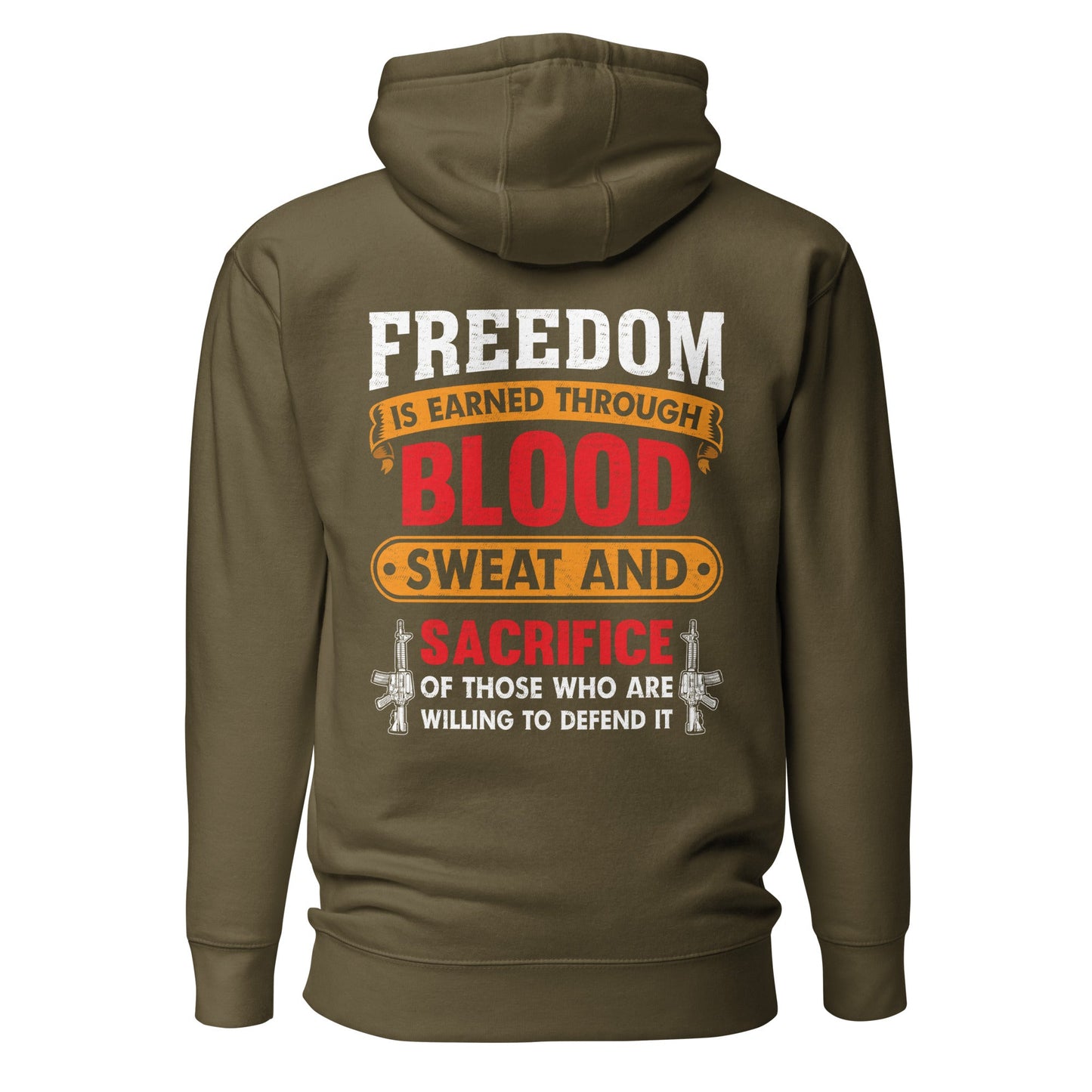 Freedom is earned through Blood, Sweat and Sacrifice - Unisex Hoodie (back print) by DarkByteGear