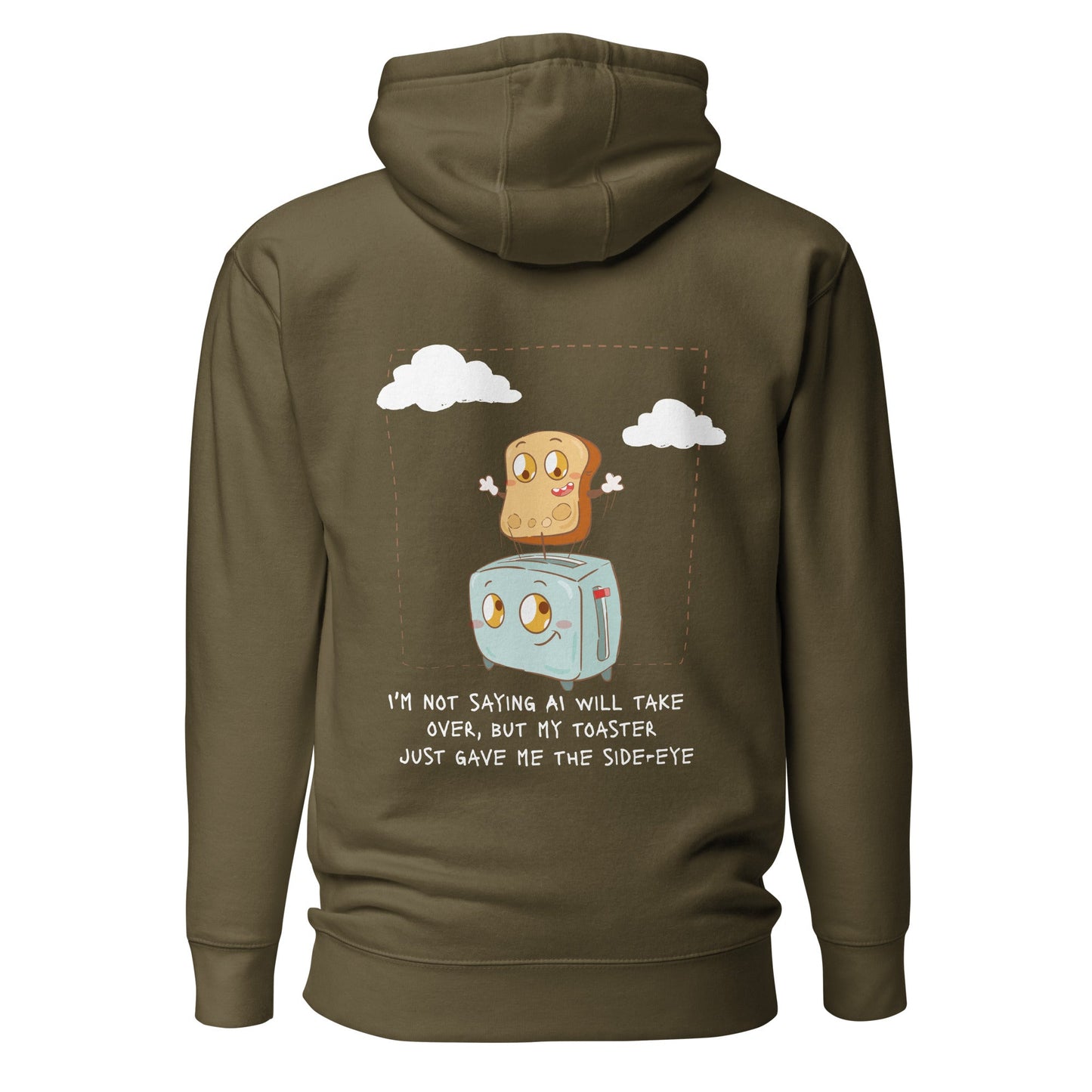 I'm not Saying AI will take over but my toaster - Unisex Hoodie ( Back Print ) by DarkByteGear