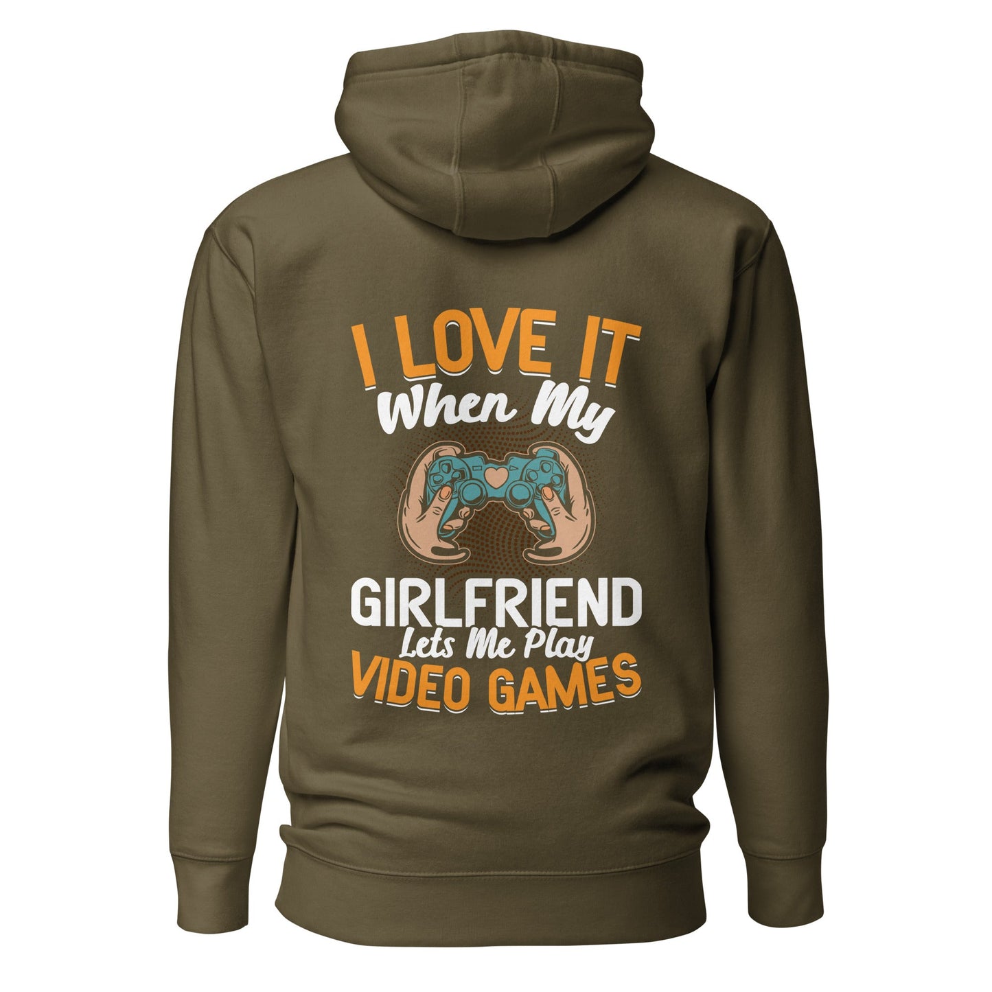 I love it when My Girlfriend Let me Play Videogames - Unisex Hoodie ( Back Print ) by DarkByteGear