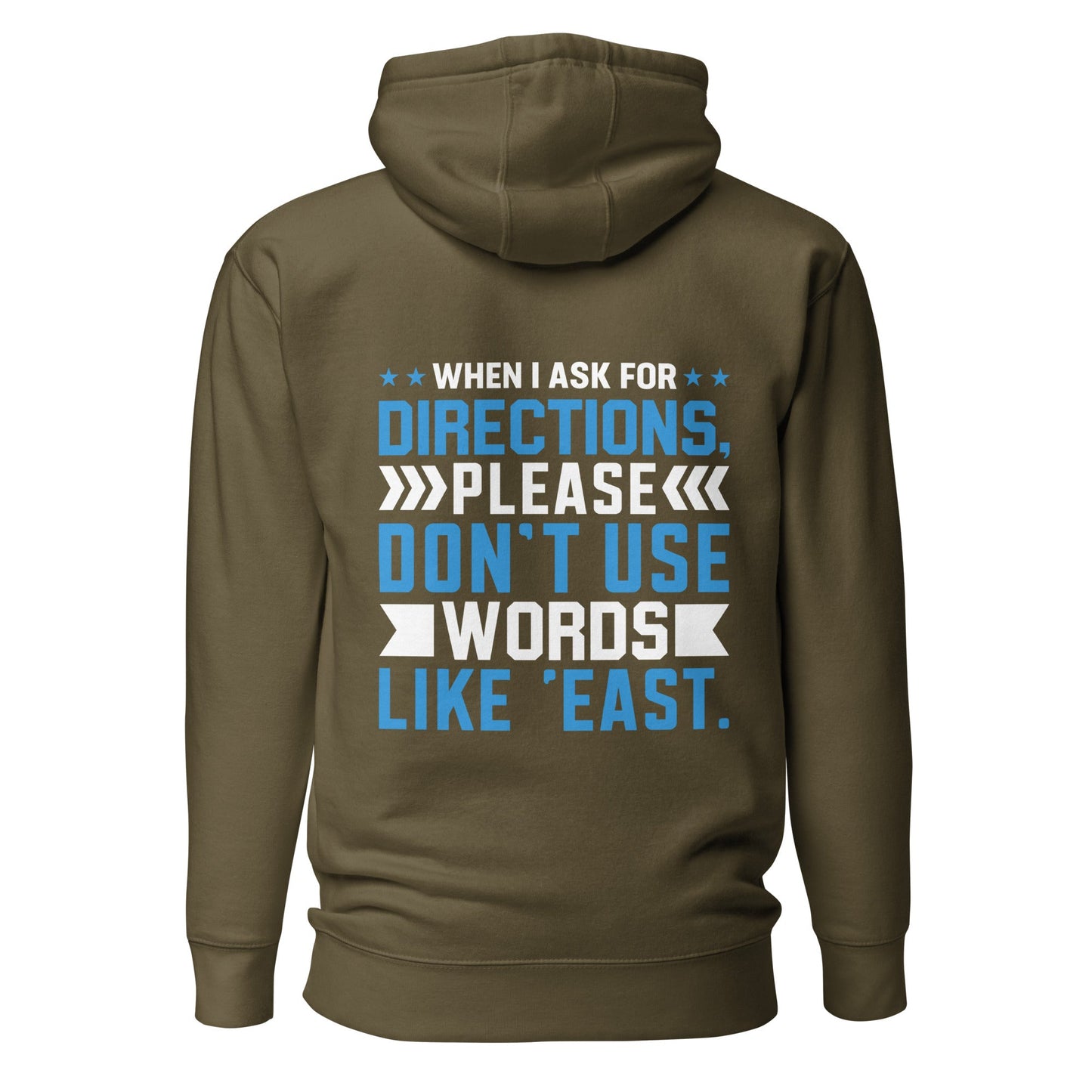 When I ask for directions, please don't use word like 'East' - Unisex Hoodie ( Back Print ) by DarkByteGear