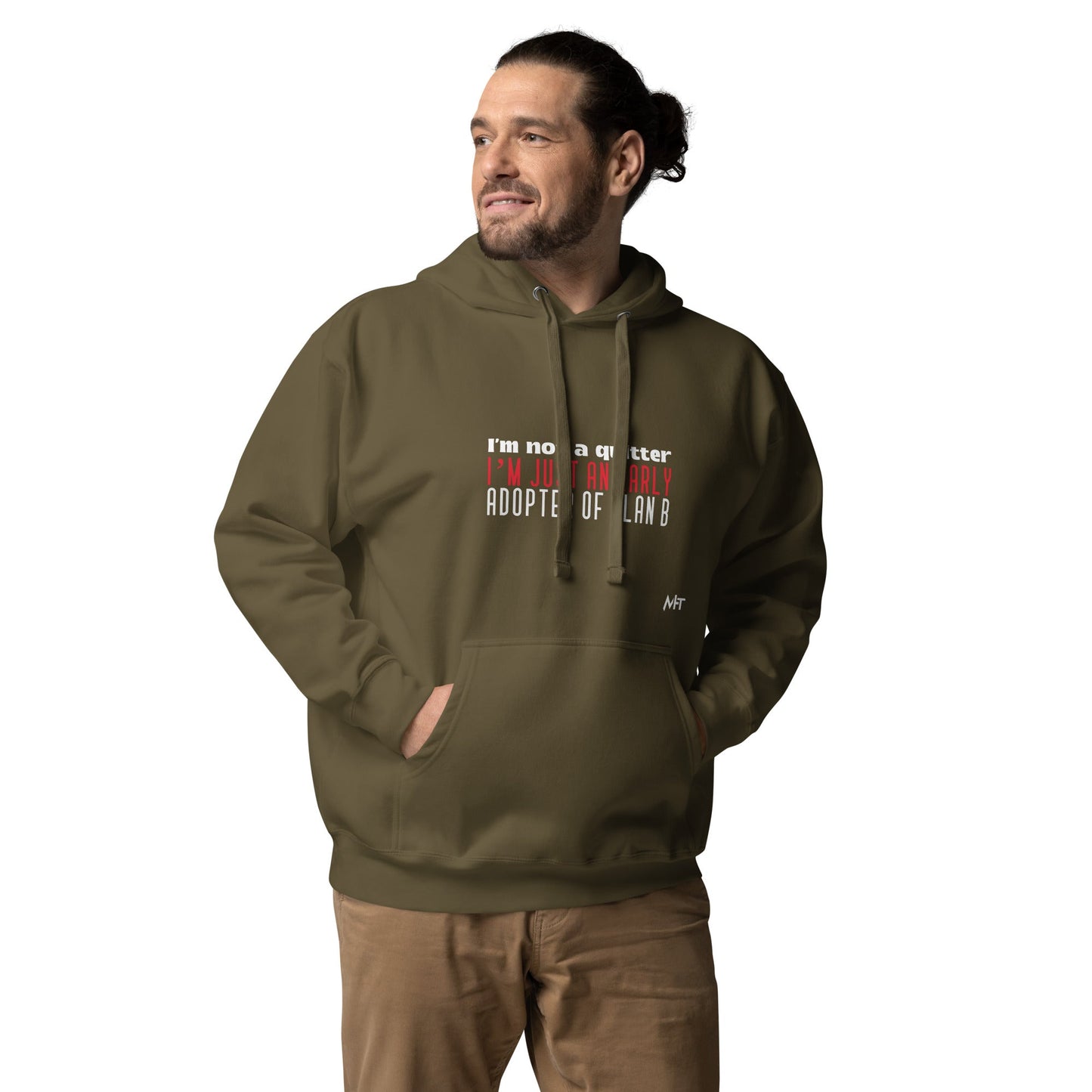 I Am not a Quitter: I Am an early adopter of Plan B - Unisex Hoodie by DarkByteGear