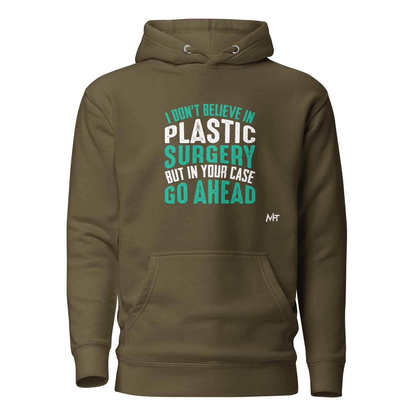 I don't believe in plastic surgery - Unisex Hoodie by DarkByteGear
