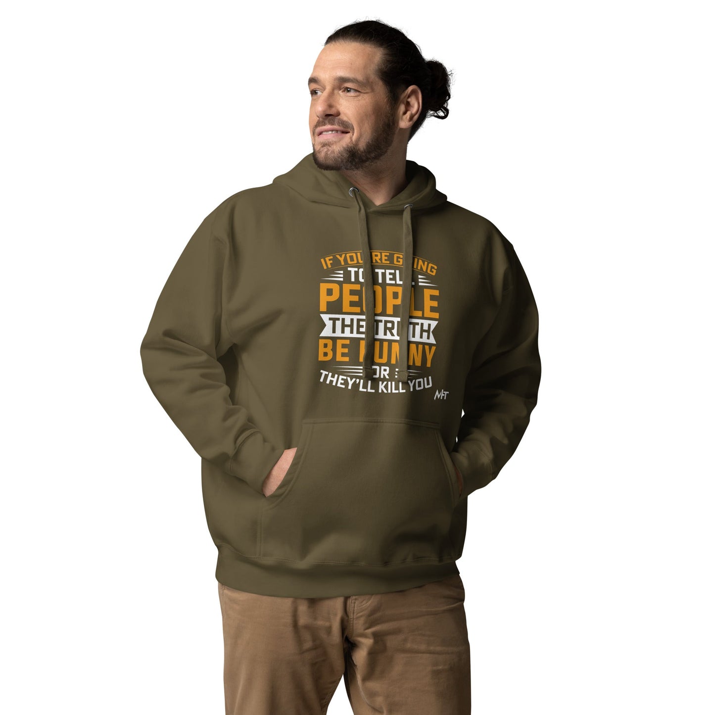 If you are going to tell the people the truth; be funny or they'll kill you - Unisex Hoodie by DarkByteGear