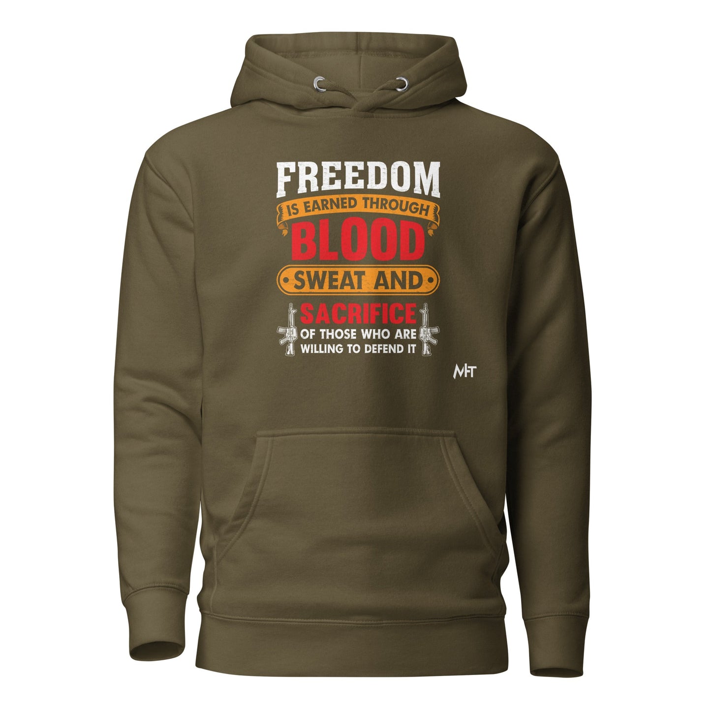Freedom is earned through Blood, Sweat and Sacrifice - Unisex Hoodie by DarkByteGear