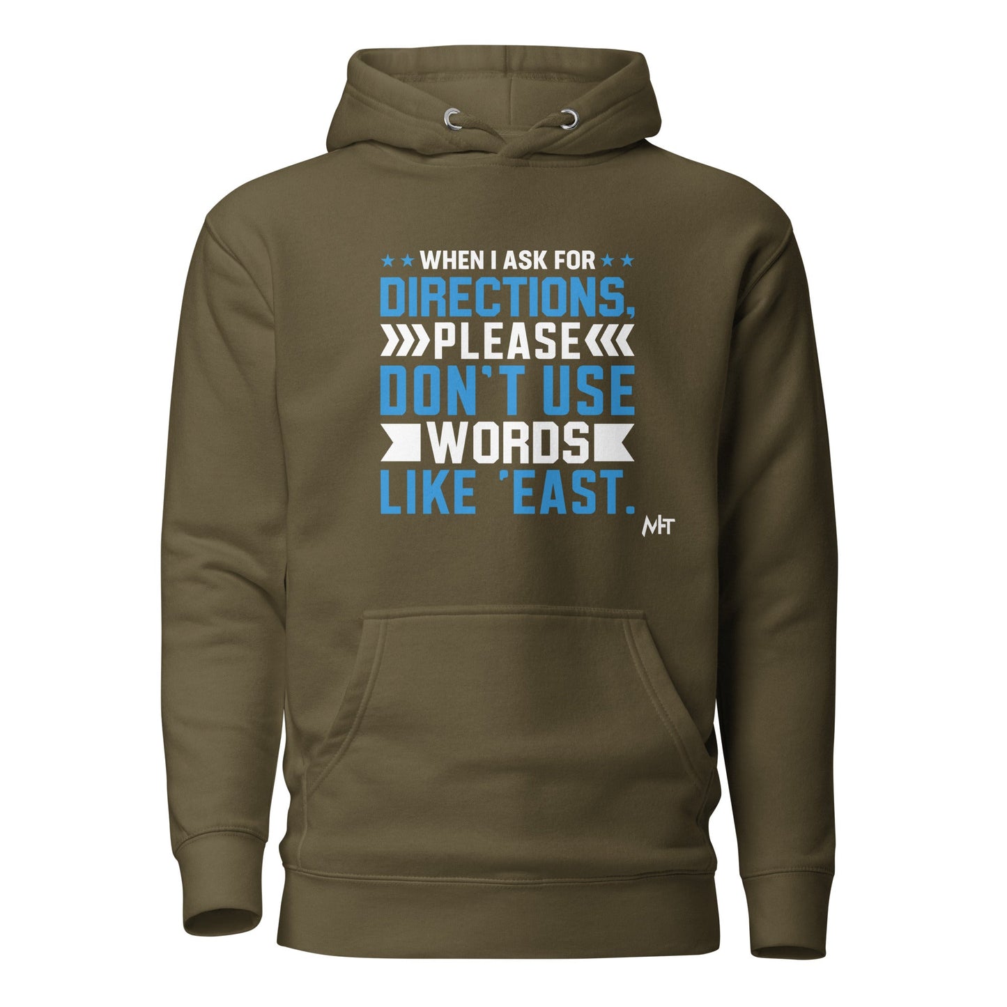 When I ask for directions, please don't use word like 'East' - Unisex Hoodie by DarkByteGear