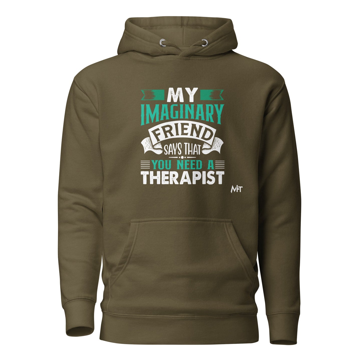 My imaginary friend Says you Need a therapist - Unisex Hoodie by DarkByteGear