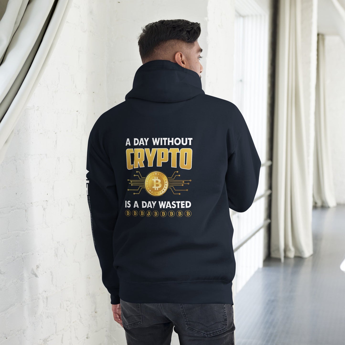 A Day Without Crypto is a Day wasted Unisex Hoodie (Back Print) by DarkByteGear