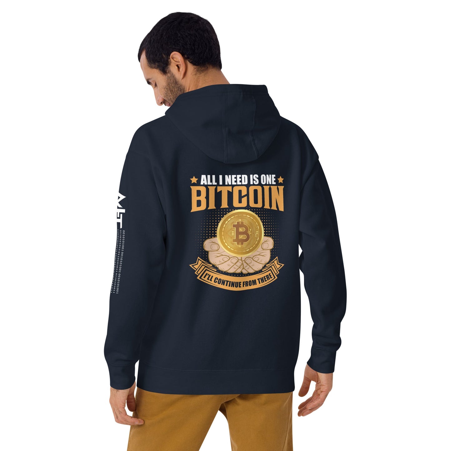 All I need is One Bitcoin Unisex Hoodie ( Back Print ) by DarkByteGear