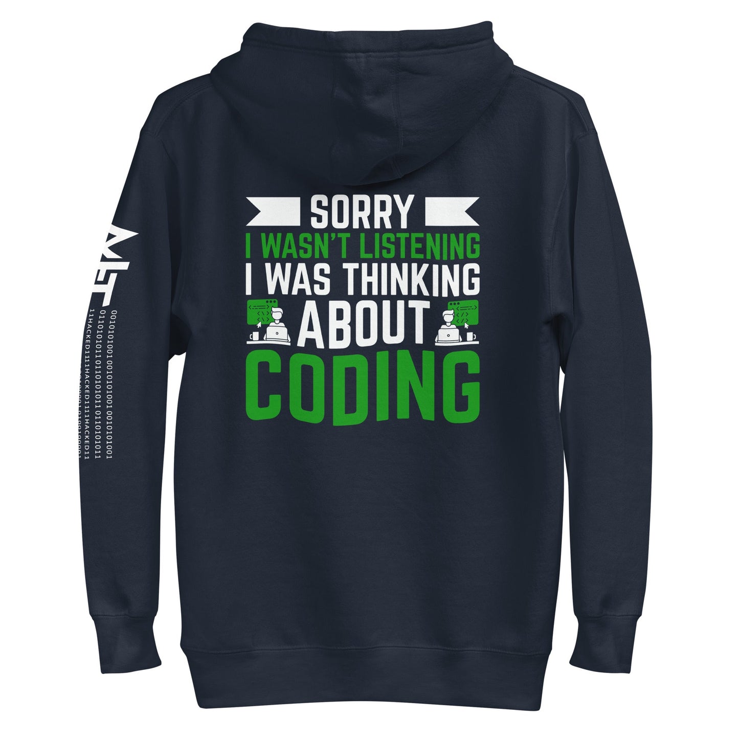 Sorry I wasn't listening I am thinking about coding - Unisex Hoodie by DarkByteGear