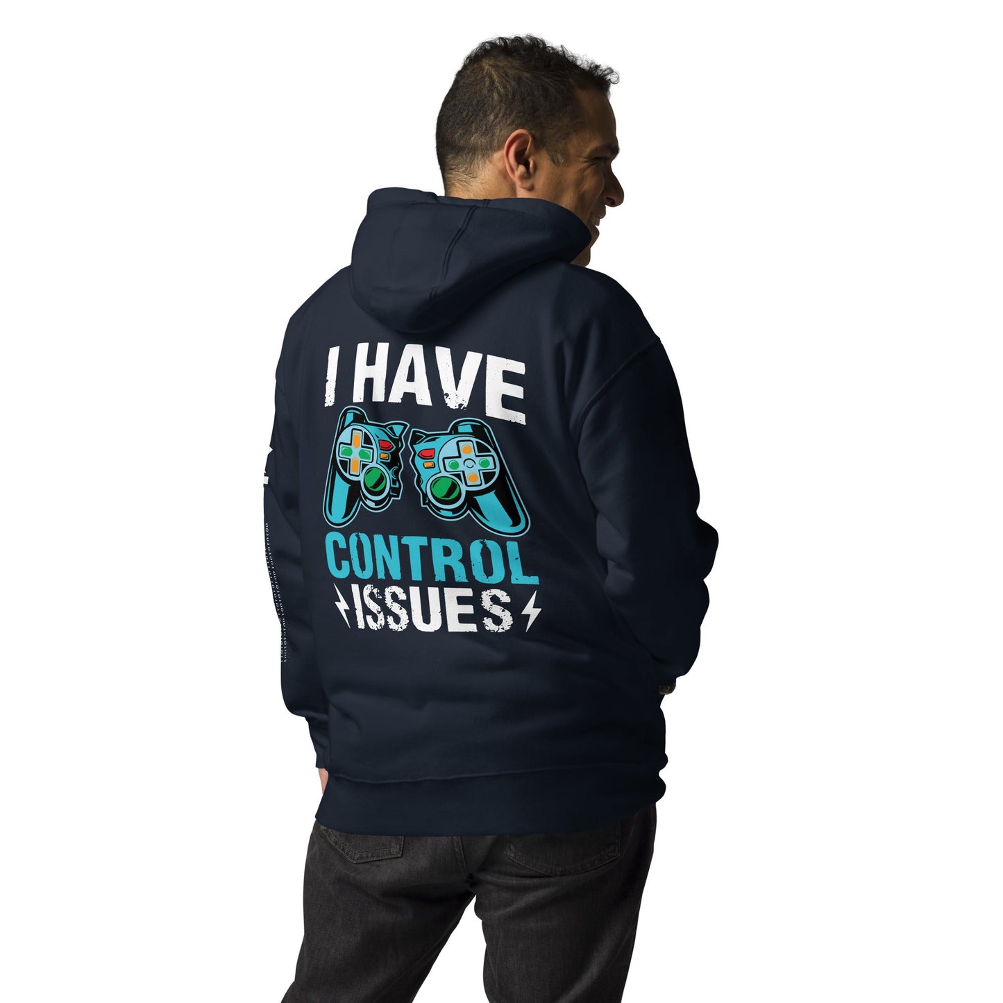 I have Control Issues - Unisex Hoodie ( Back Print ) by DarkByteGear