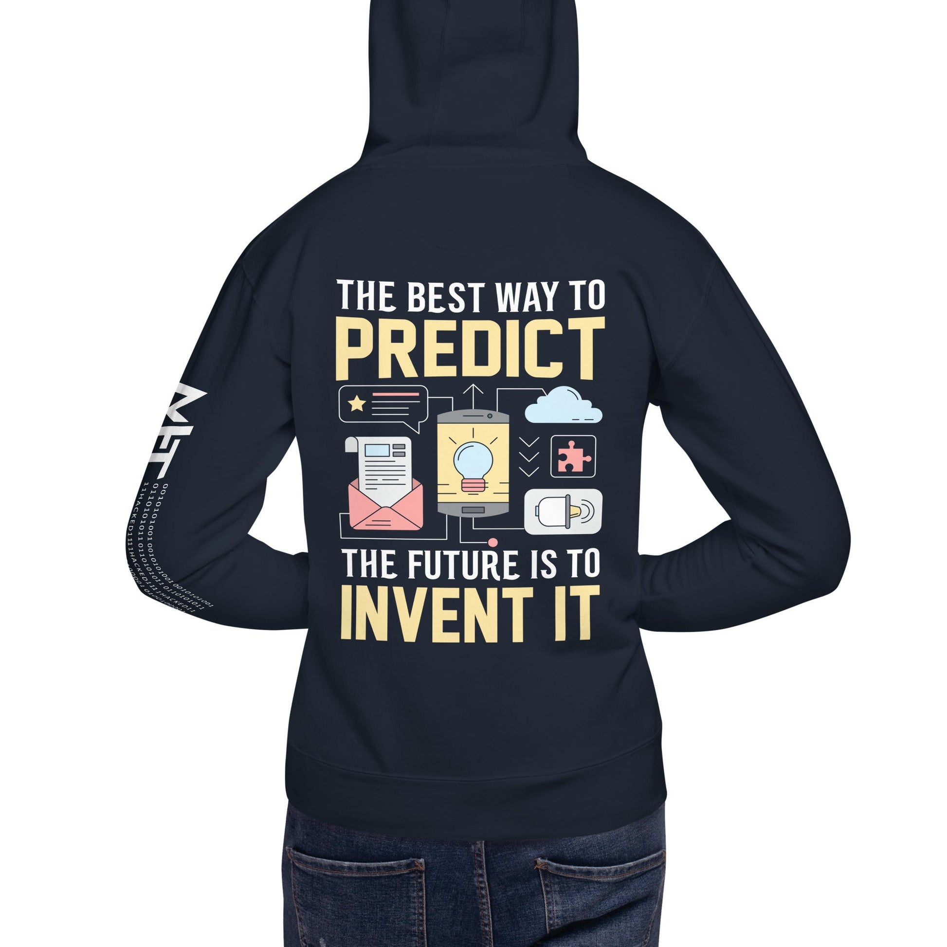 The Best Way to Predict Future is to invent it Unisex Hoodie ( Back Print ) by DarkByteGear