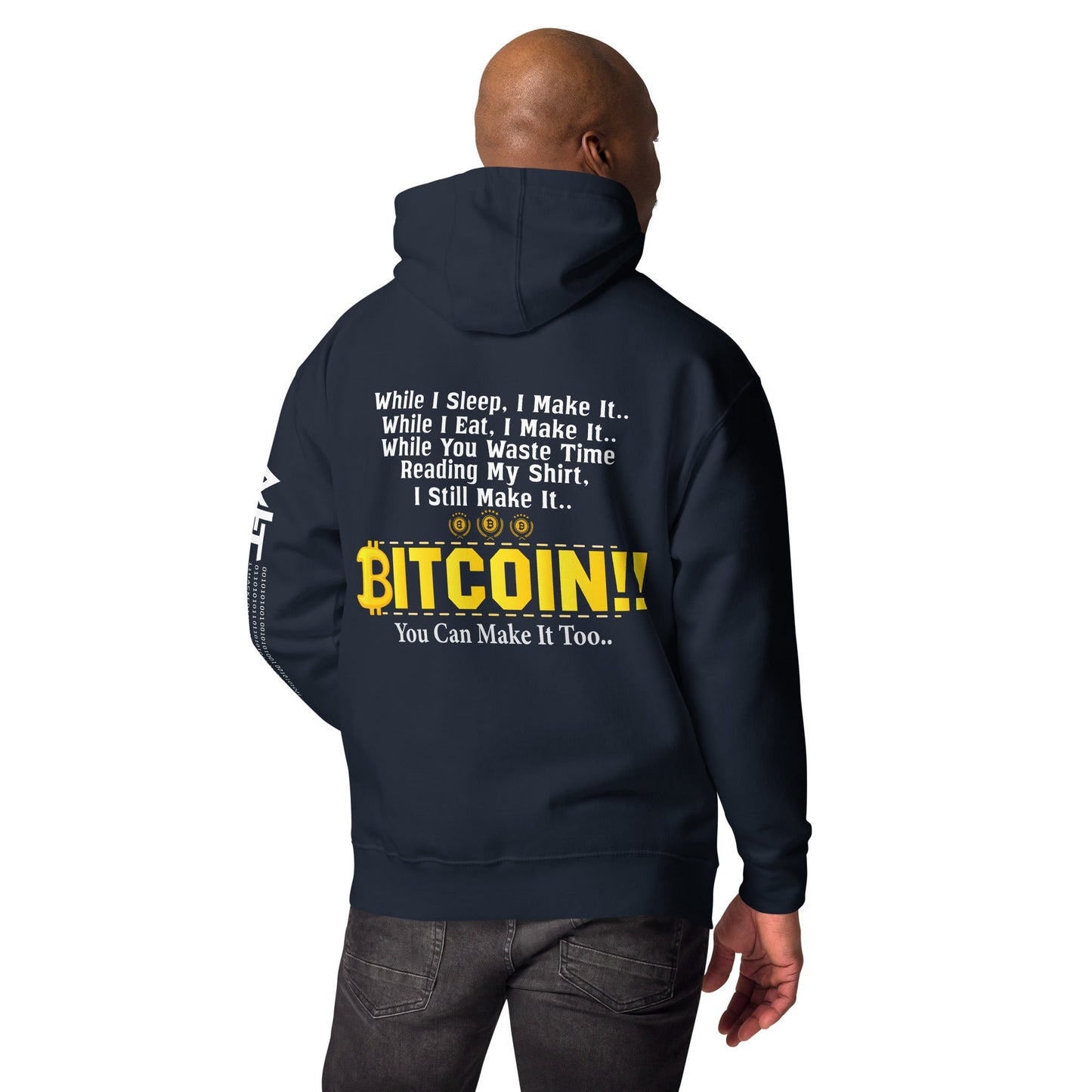 Bitcoin! You can Make it too Unisex Hoodie ( Back Print ) by DarkByteGear