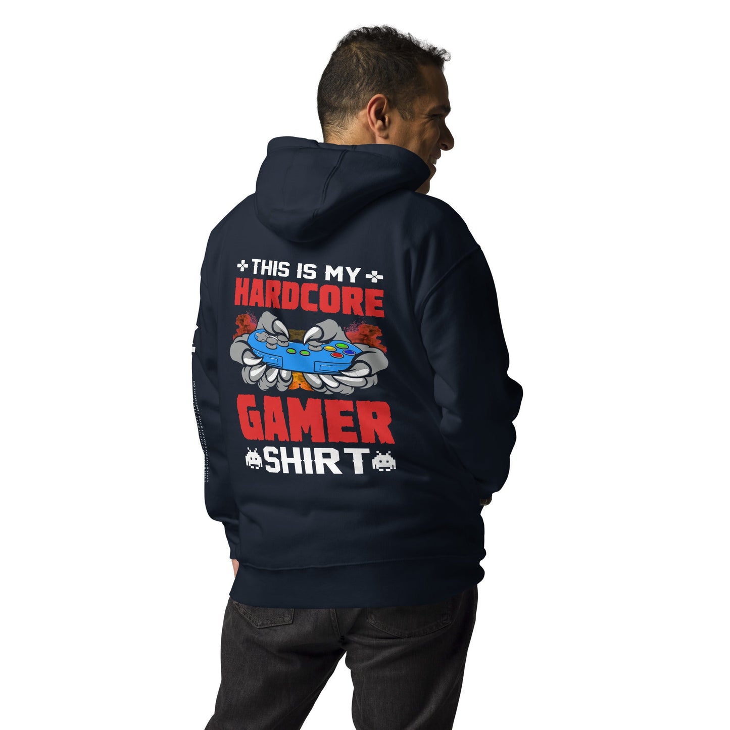 This is My Hardcore Gamer Shirt - Unisex Hoodie ( Back Print ) by DarkByteGear