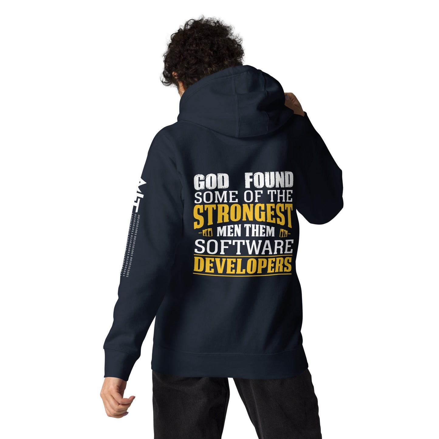 God Found some of the strongest men, them software developer - Unisex Hoodie ( Back Print ) by DarkByteGear