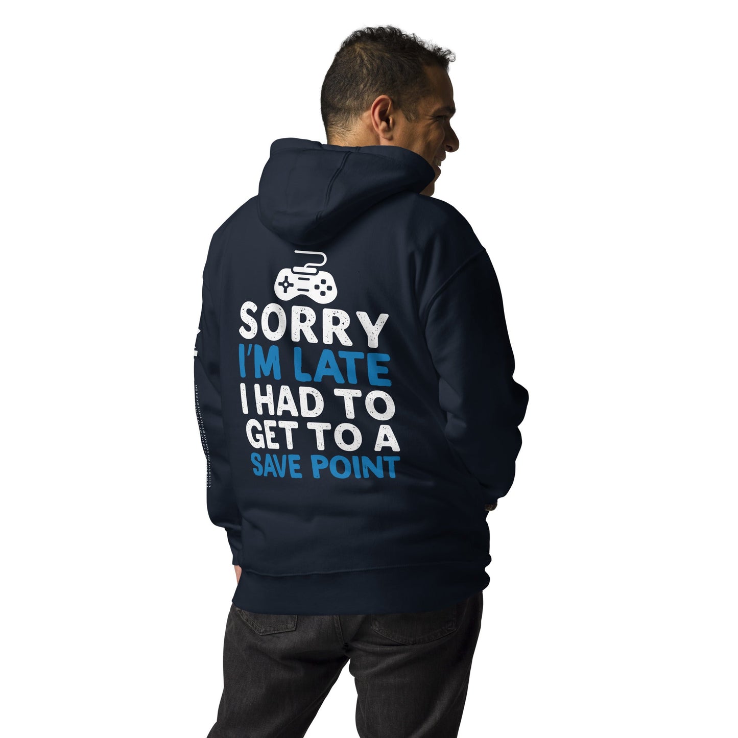 Sorry! I am late, I have to get to a Save Point - Unisex Hoodie ( Back Print ) by DarkByteGear
