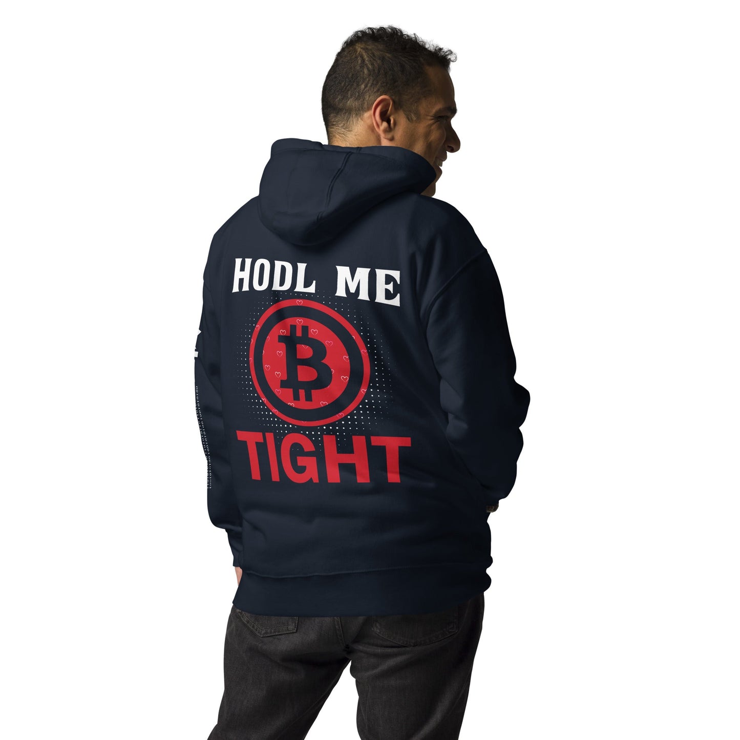 Bitcoin: HODL Me Tight - Unisex Hoodie ( Back Print ) by DarkByteGear