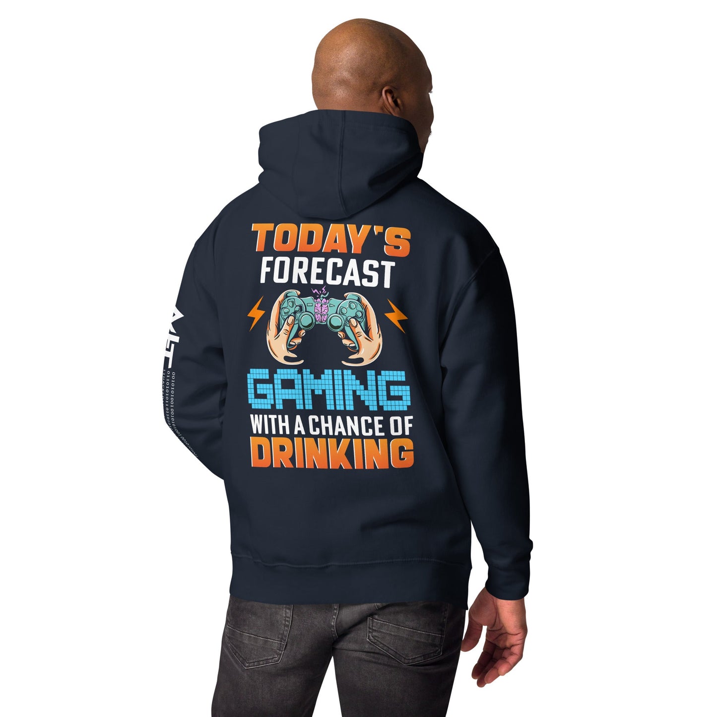 Today's Forecast; Gaming with a Chance of Drinking - Unisex Hoodie ( Back Print ) by DarkByteGear