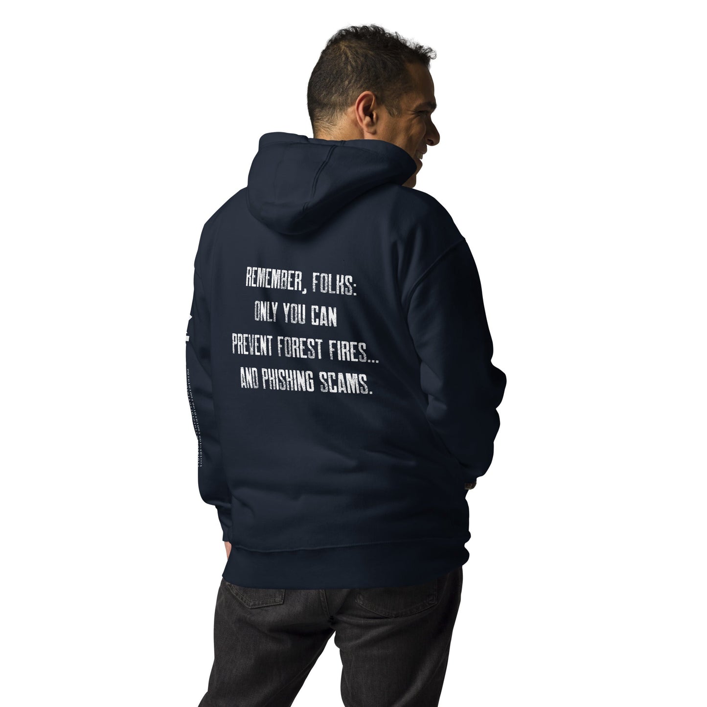 Remember folks only YOU can prevent forest fires and phishing scams - Unisex Hoodie by DarkByteGear