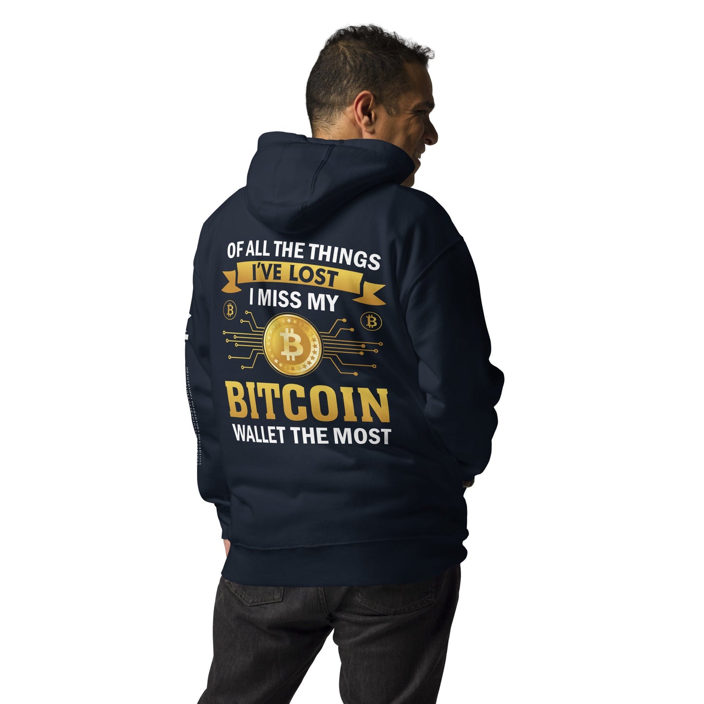 Of all the things I've lost, I Miss my Bitcoin the most - Unisex Hoodie ( Back Print ) by DarkByteGear