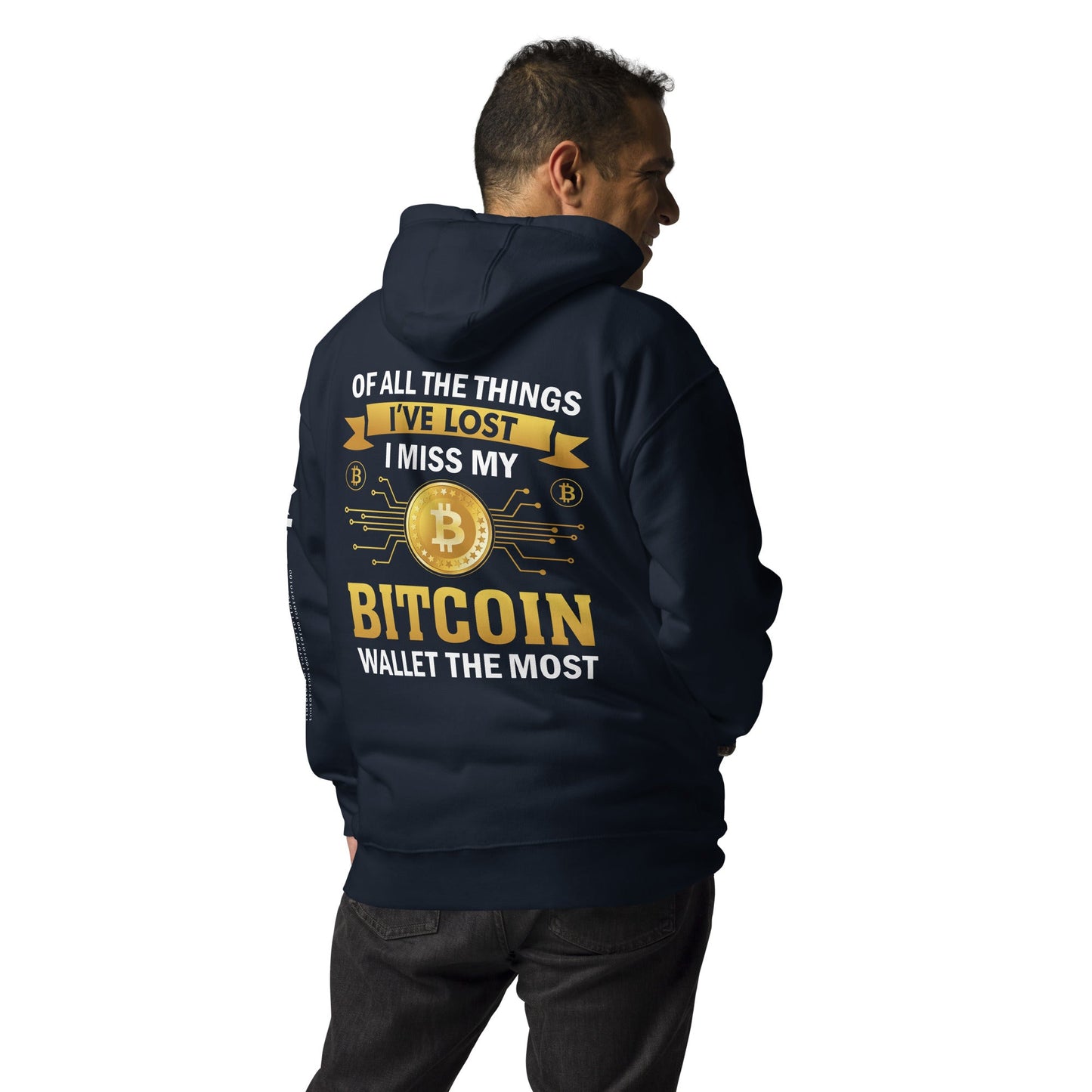 Of all the things I've lost, I Miss my Bitcoin the most - Unisex Hoodie ( Back Print ) by DarkByteGear