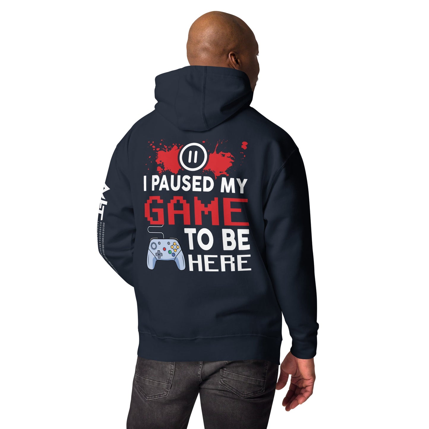 I Paused my Game to be here ( red pixelated text ) - Unisex Hoodie ( Back Print ) by DarkByteGear