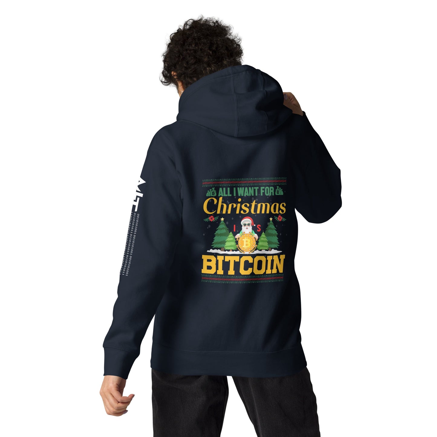All I want for Christmas is Bitcoin Unisex Hoodie ( Back Print ) by DarkByteGear