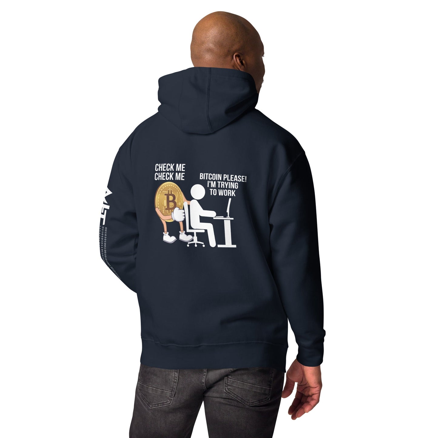 Bitcoin, Please! I am trying to work Unisex Hoodie ( Back Print ) by DarkByteGear