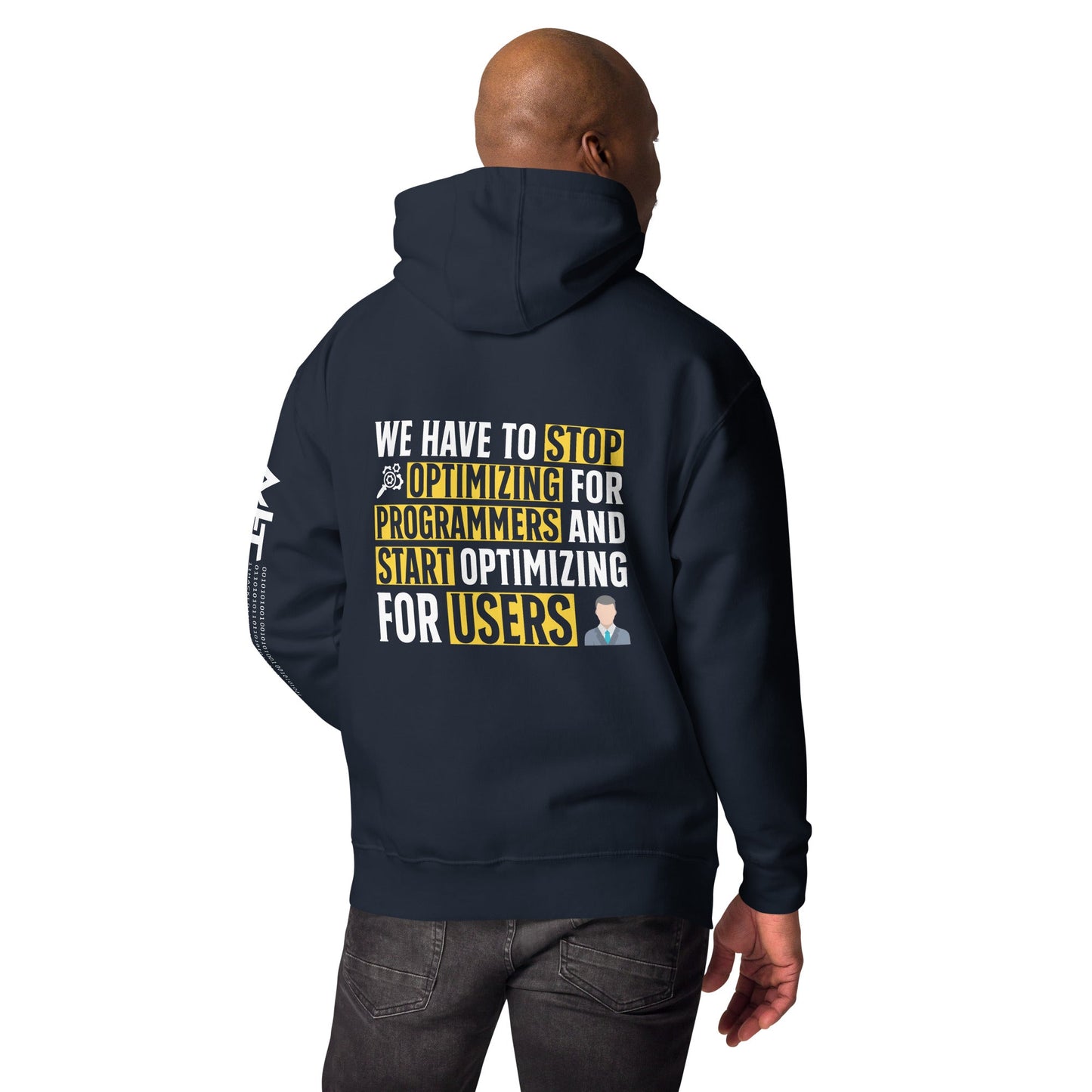 We have to stop optimizing for programmers and start optimizing for users - Unisex Hoodie ( Back Print ) by DarkByteGear