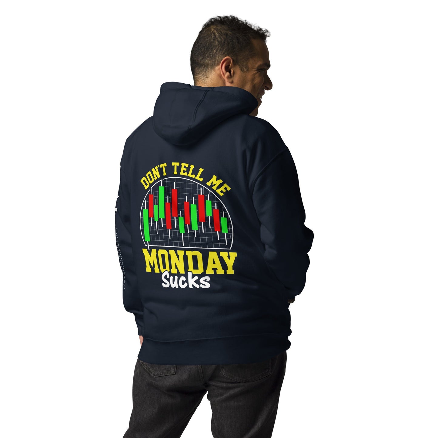 Don't Tell me Monday Sucks - Unisex Hoodie ( Back Print ) by DarkByteGear