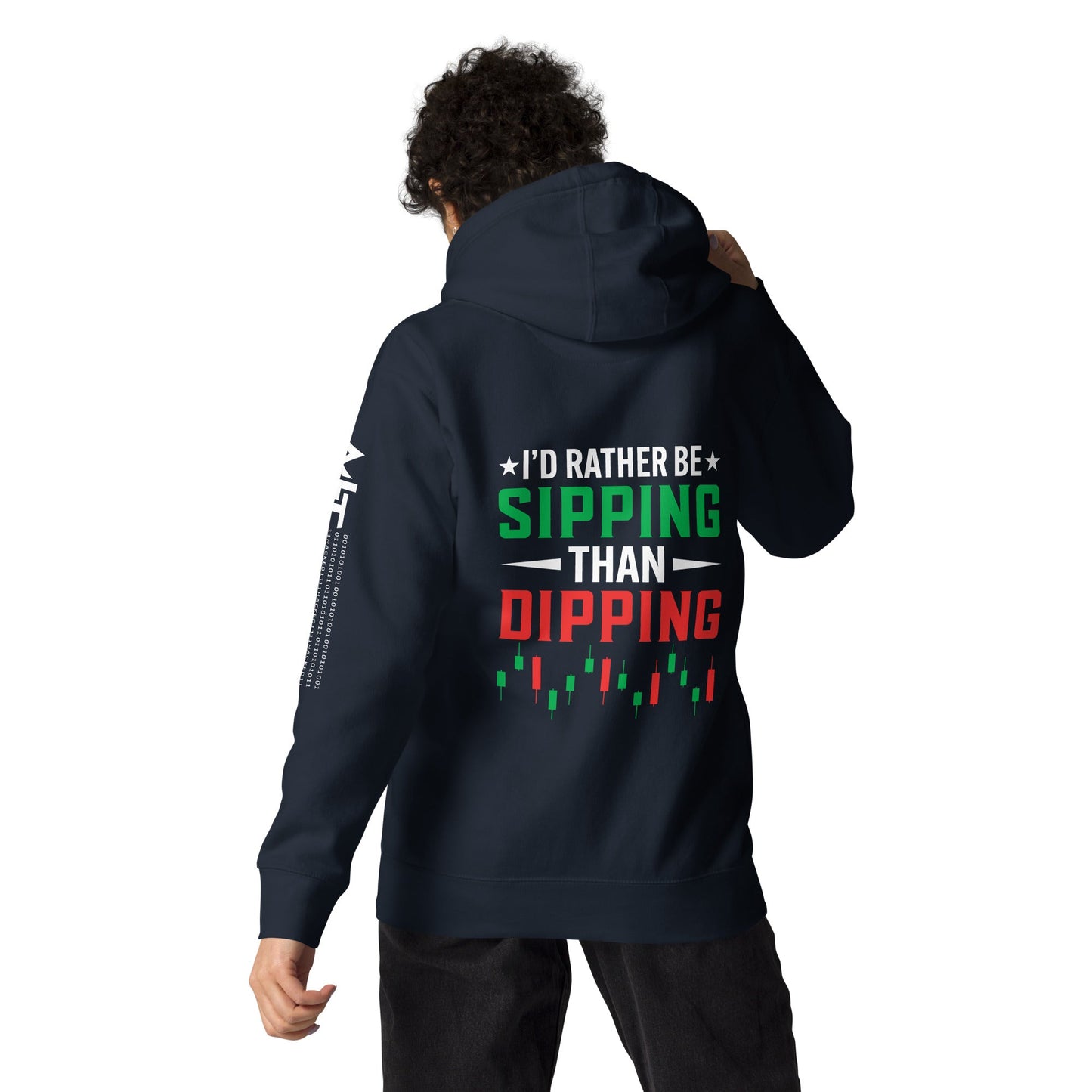 I'd rather be Sipping than Dipping - Unisex Hoodie ( Back Print ) by DarkByteGear