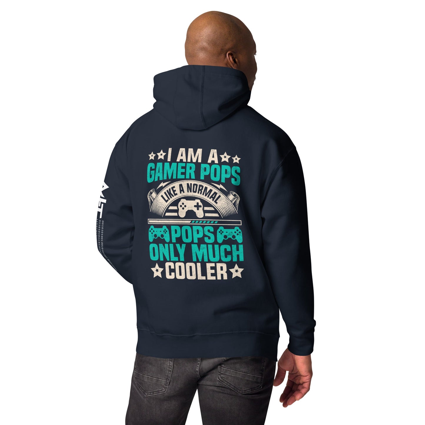 I am a Gamer Pops, like a normal Pops only much cooler - Unisex Hoodie ( Back Print ) by DarkByteGear