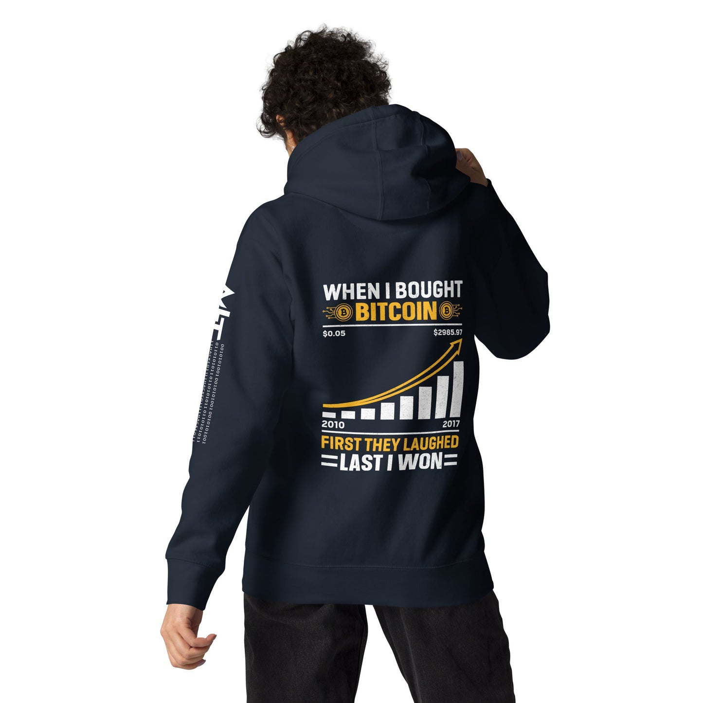When I Bought Bitcoin, First they laughed, Last I won Unisex Hoodie by DarkByteGear