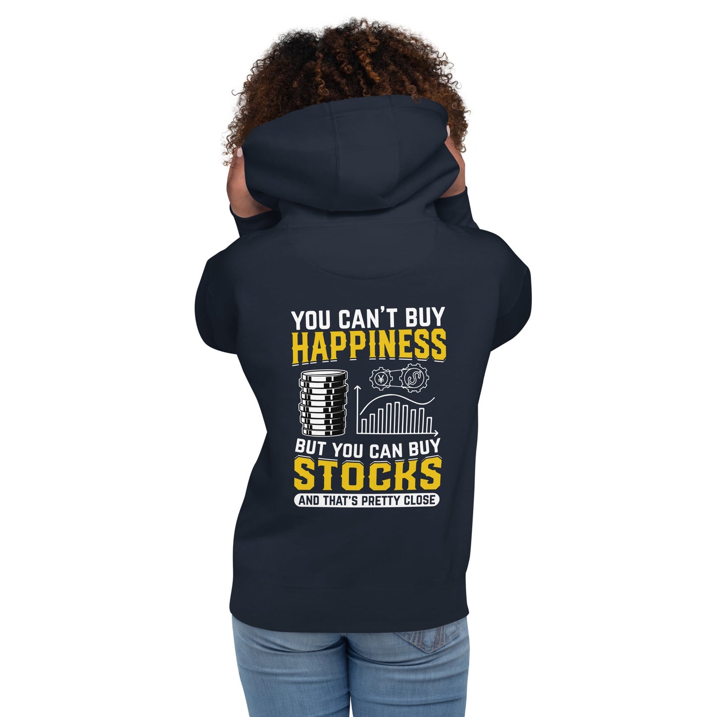 Money can't Buy you happiness but it can Buy you Stock and that was close - Unisex Hoodie ( Back Print ) by DarkByteGear