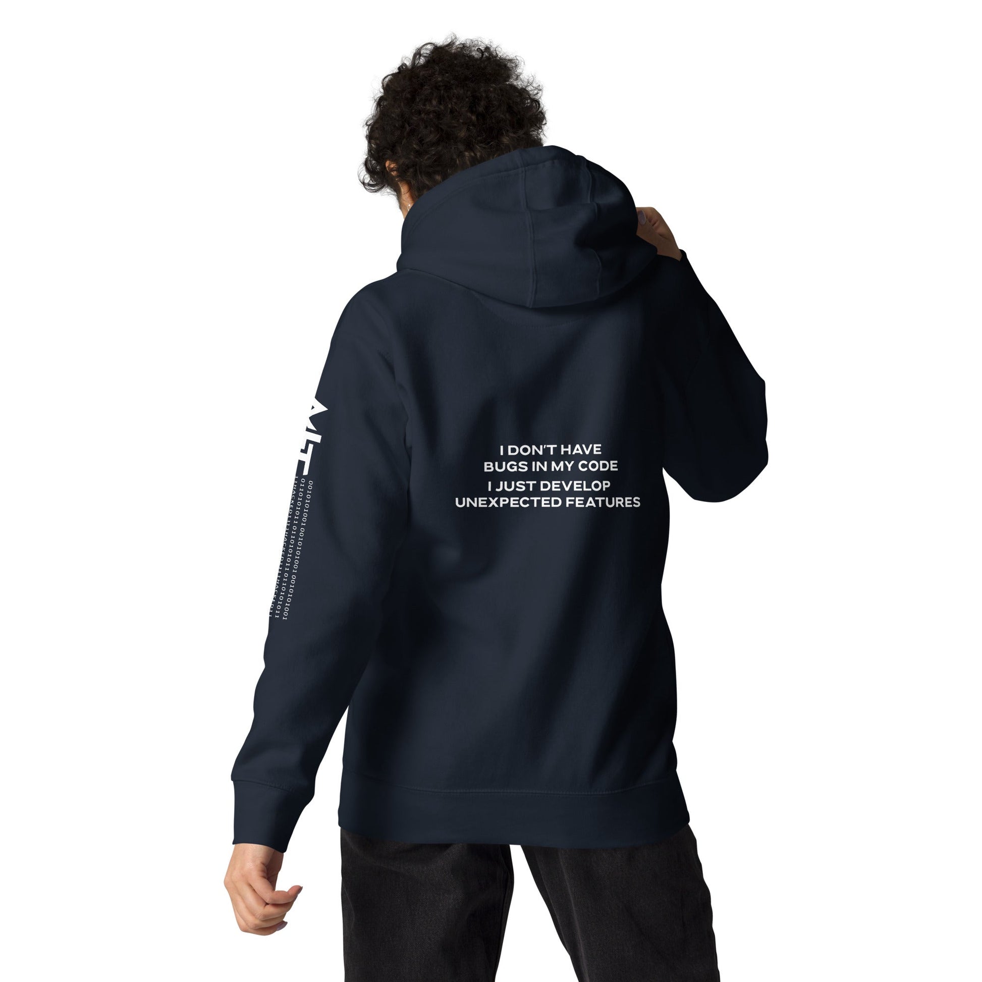 I don't Have bugs in my code, I just Develop unexpected features - Unisex Hoodie by DarkByteGear