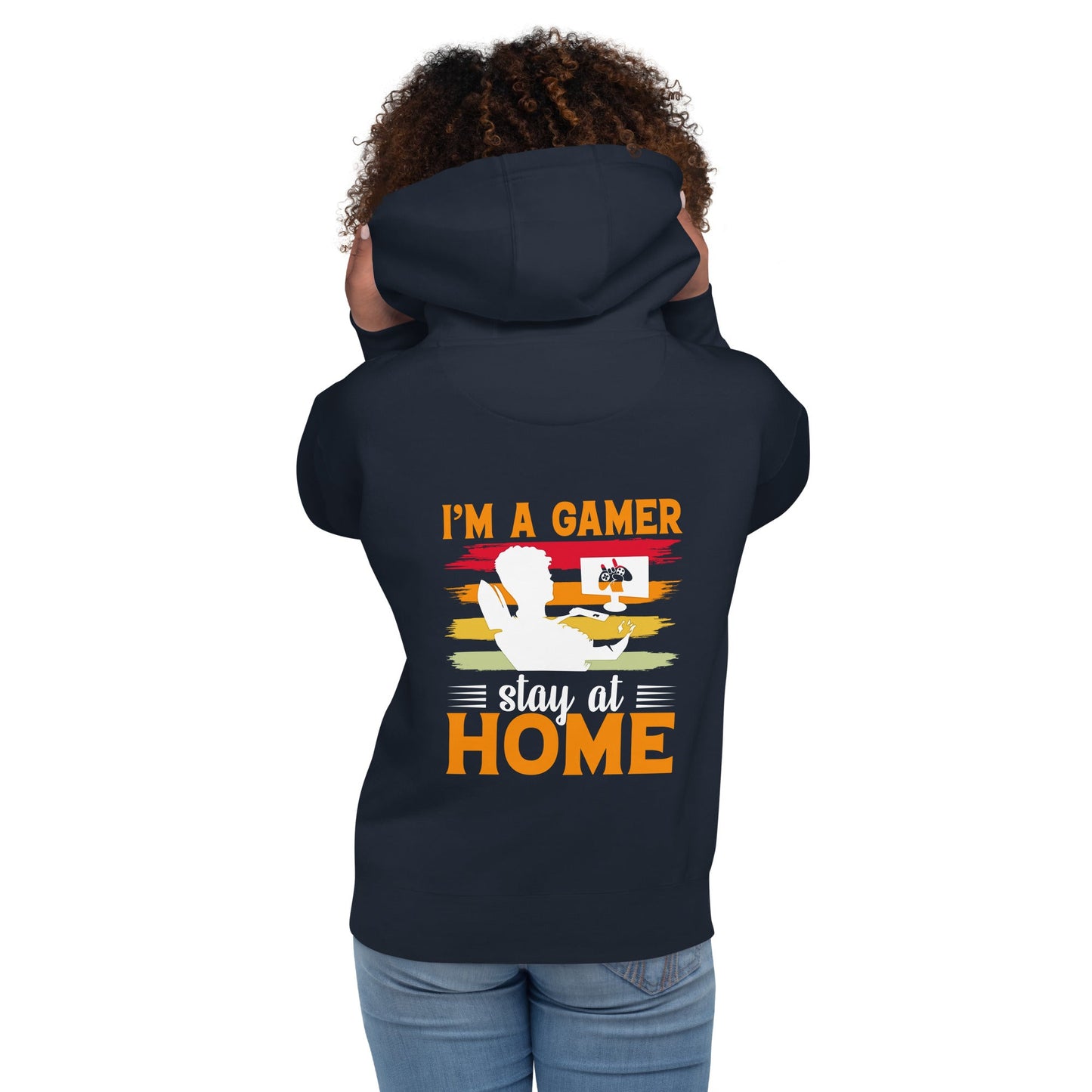 I am a Gamer Stay at Home - Unisex Hoodie ( Back Print ) by DarkByteGear