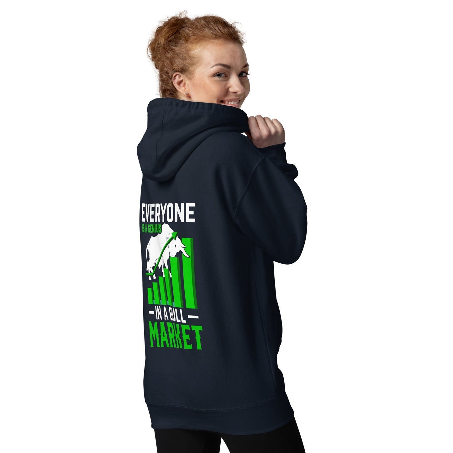 Everyone is a Genius in a Bull Market - Unisex Hoodie ( Back Print ) by DarkByteGear