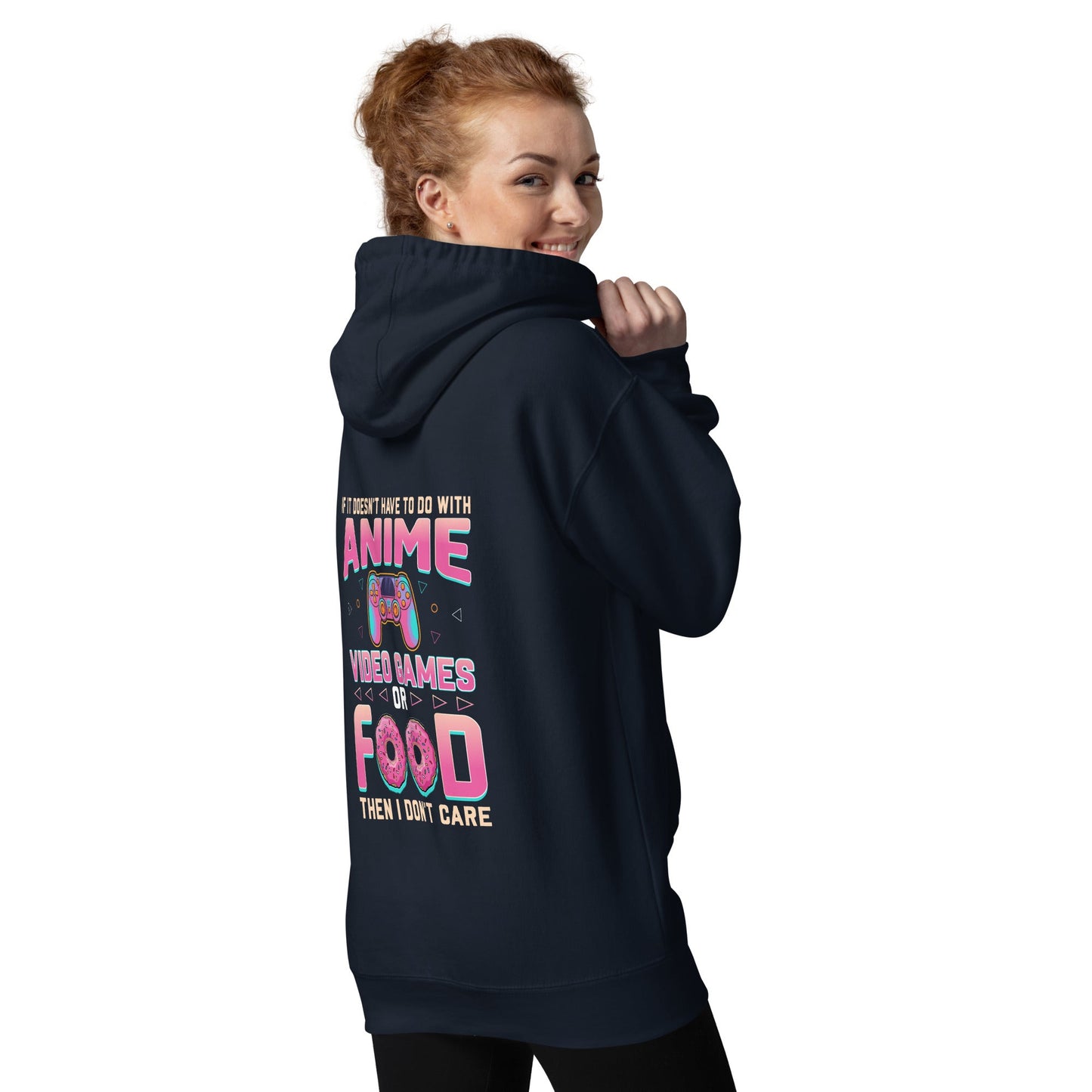 If it doesn't have to do with anime Video game, then I don't care - Unisex Hoodie ( Back Print ) by DarkByteGear