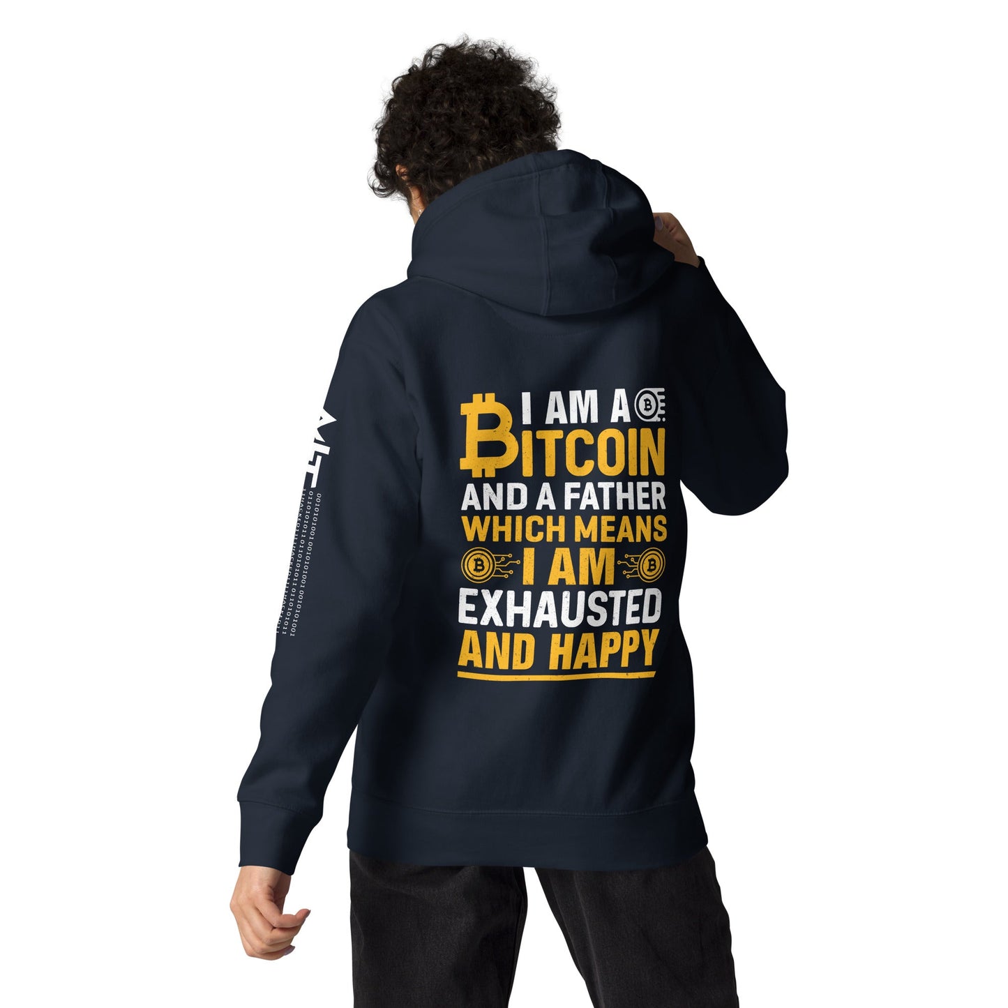 I am a Bitcoin and a Father - Unisex Hoodie ( Back Print ) by DarkByteGear