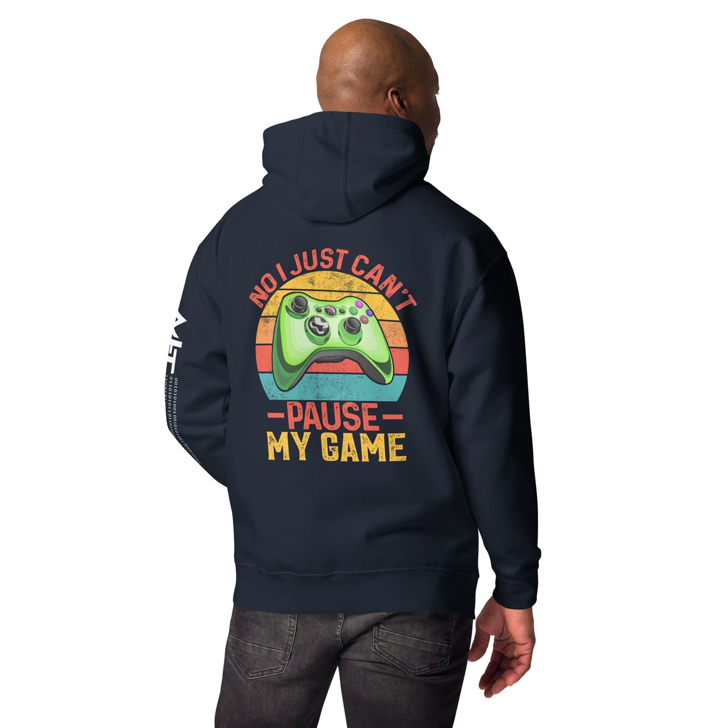 No I just can't Pause My Game Unisex Hoodie ( Back Print ) by DarkByteGear