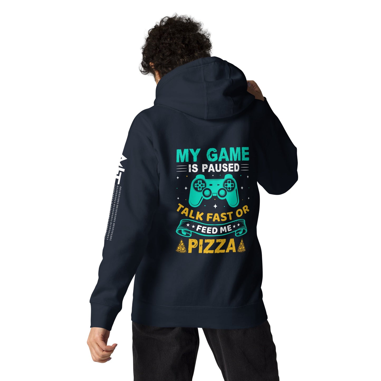 My Game is Paused, Talk Fast or Feed me Pizza - Unisex Hoodie by DarkByteGear