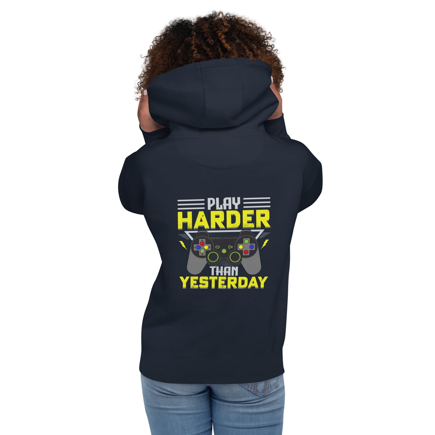 Play harder than Yesterday - Unisex Hoodie ( Back Print ) by DarkByteGear