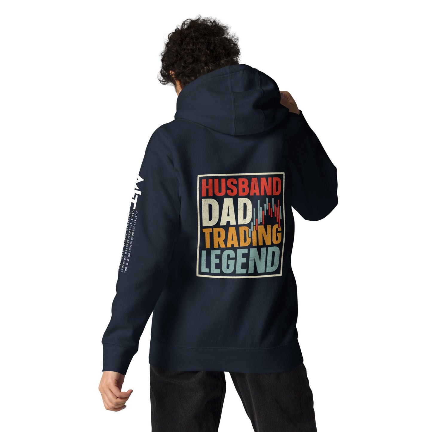 Husband, Dad, Trading Legend - Unisex Hoodie ( Back Print ) by DarkByteGear