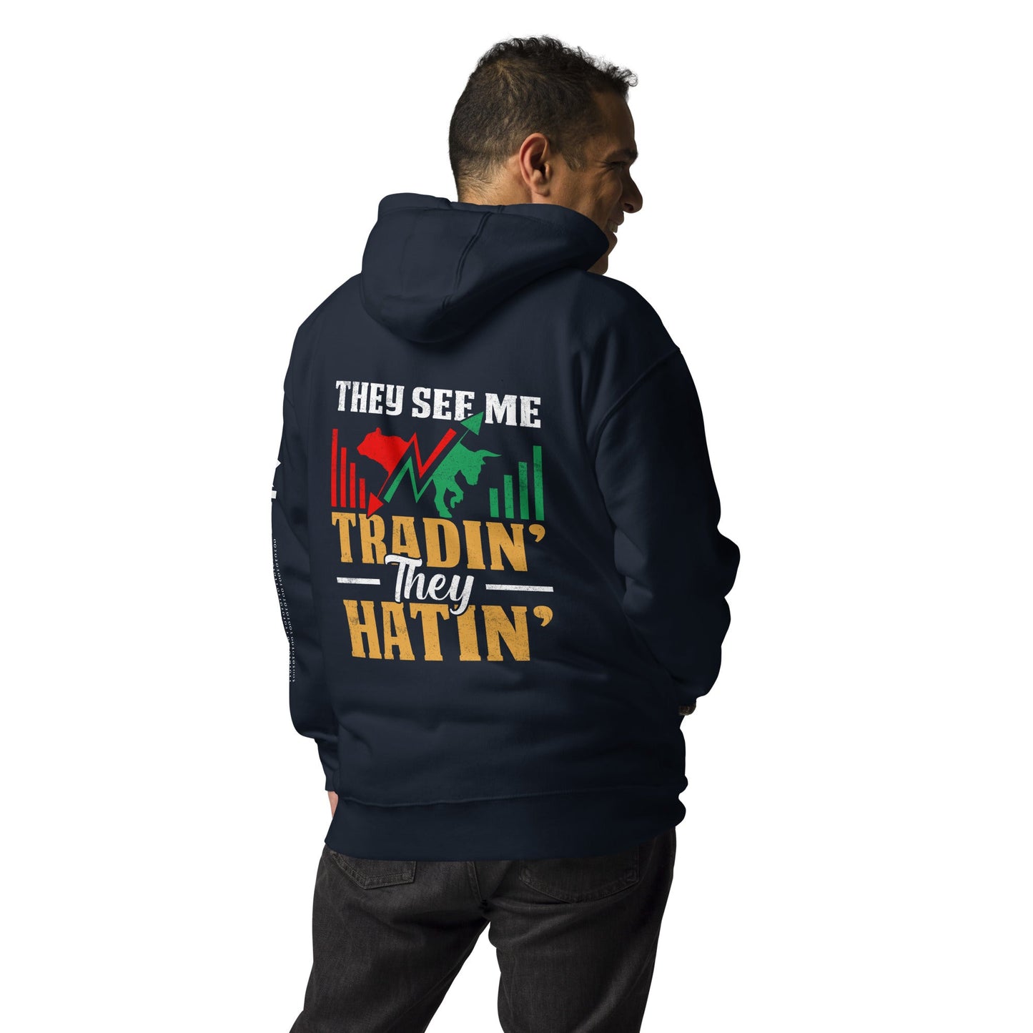 They See me Trading, they Hating - Unisex Hoodie ( Back Print ) by DarkByteGear