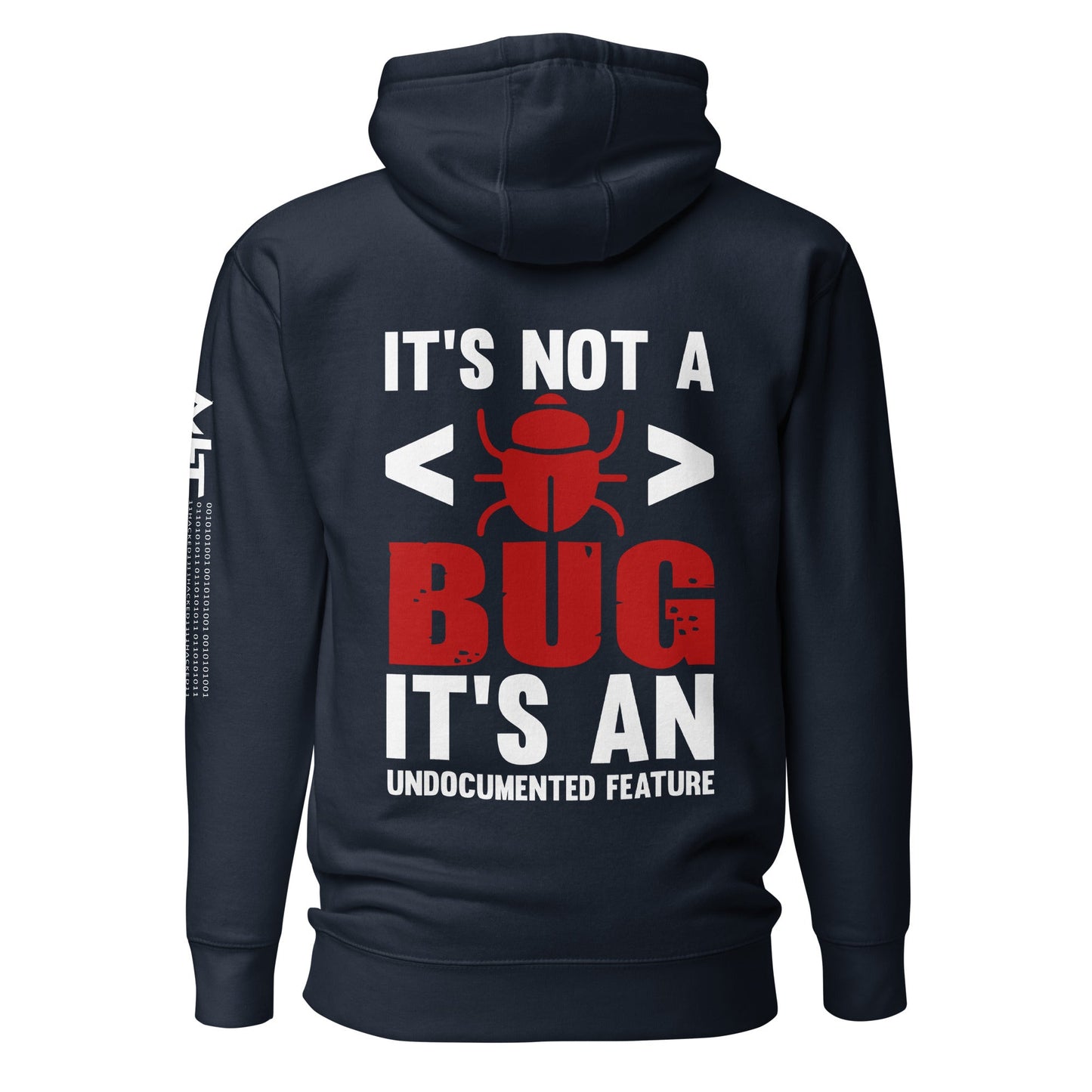 It's not a Bug; it's an Undocumented Feature - Unisex Hoodie by DarkByteGear