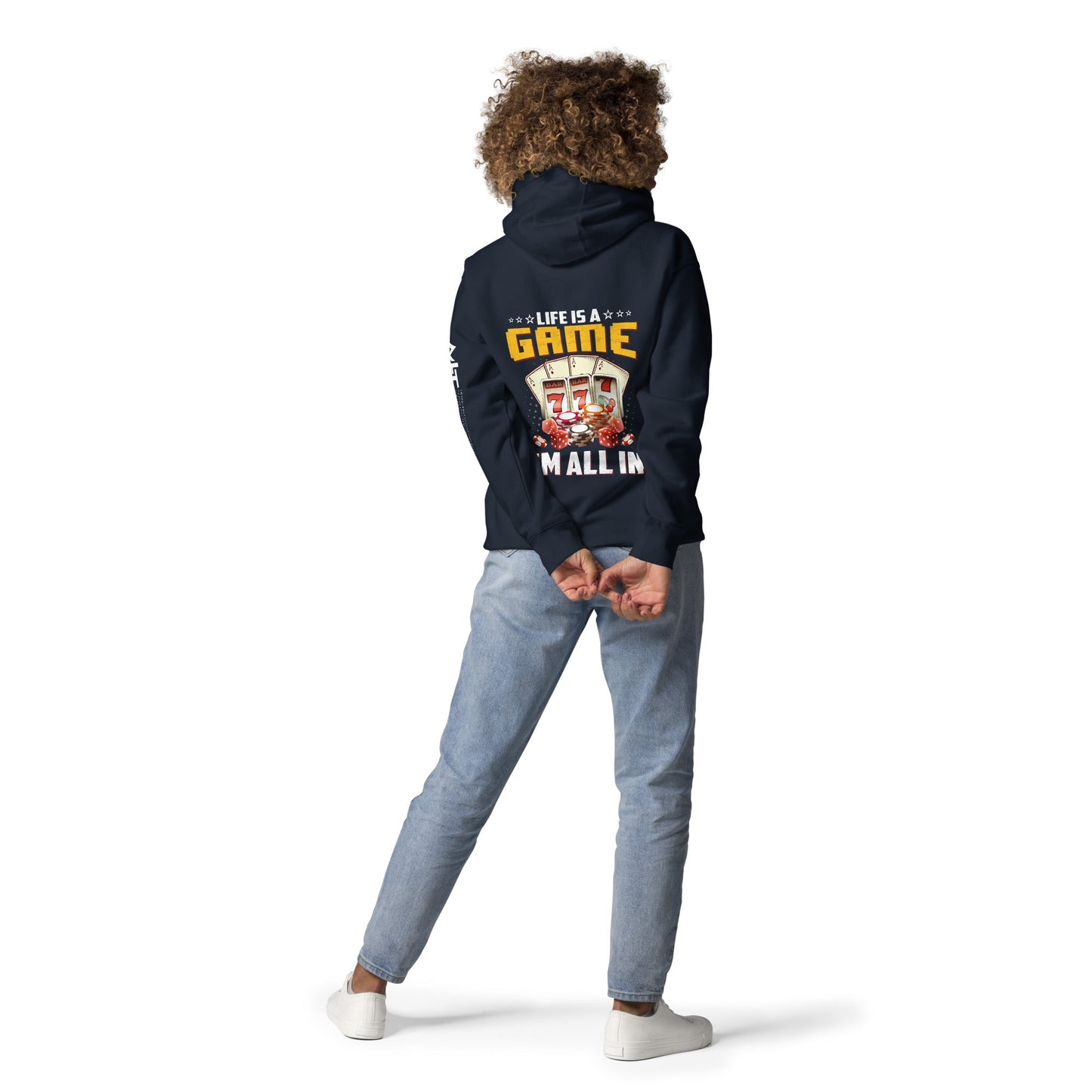 Life is a Game: I'm all in - Unisex Hoodie ( Back Print ) by DarkByteGear