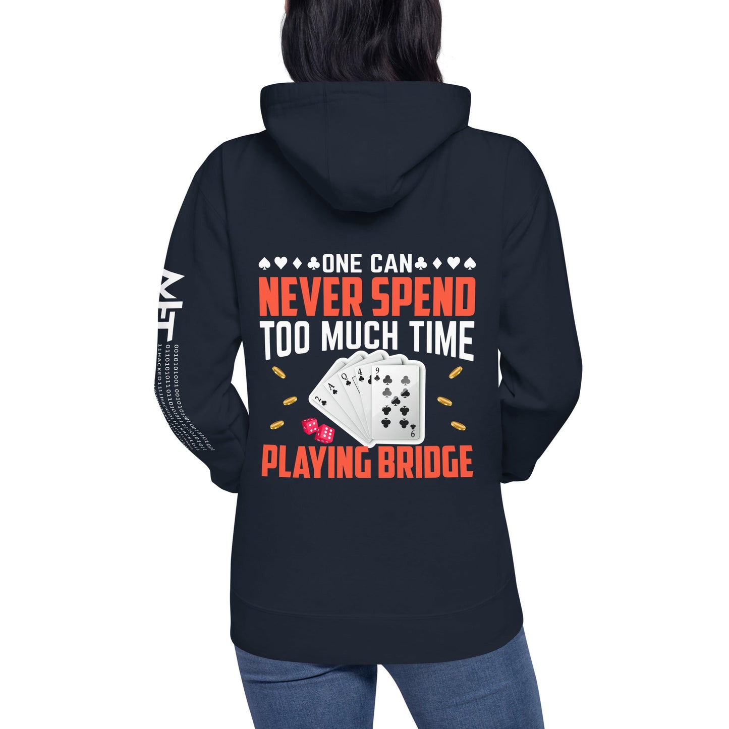 One can never Spend too much Time playing Bridge - Unisex Hoodie ( Back Print ) by DarkByteGear
