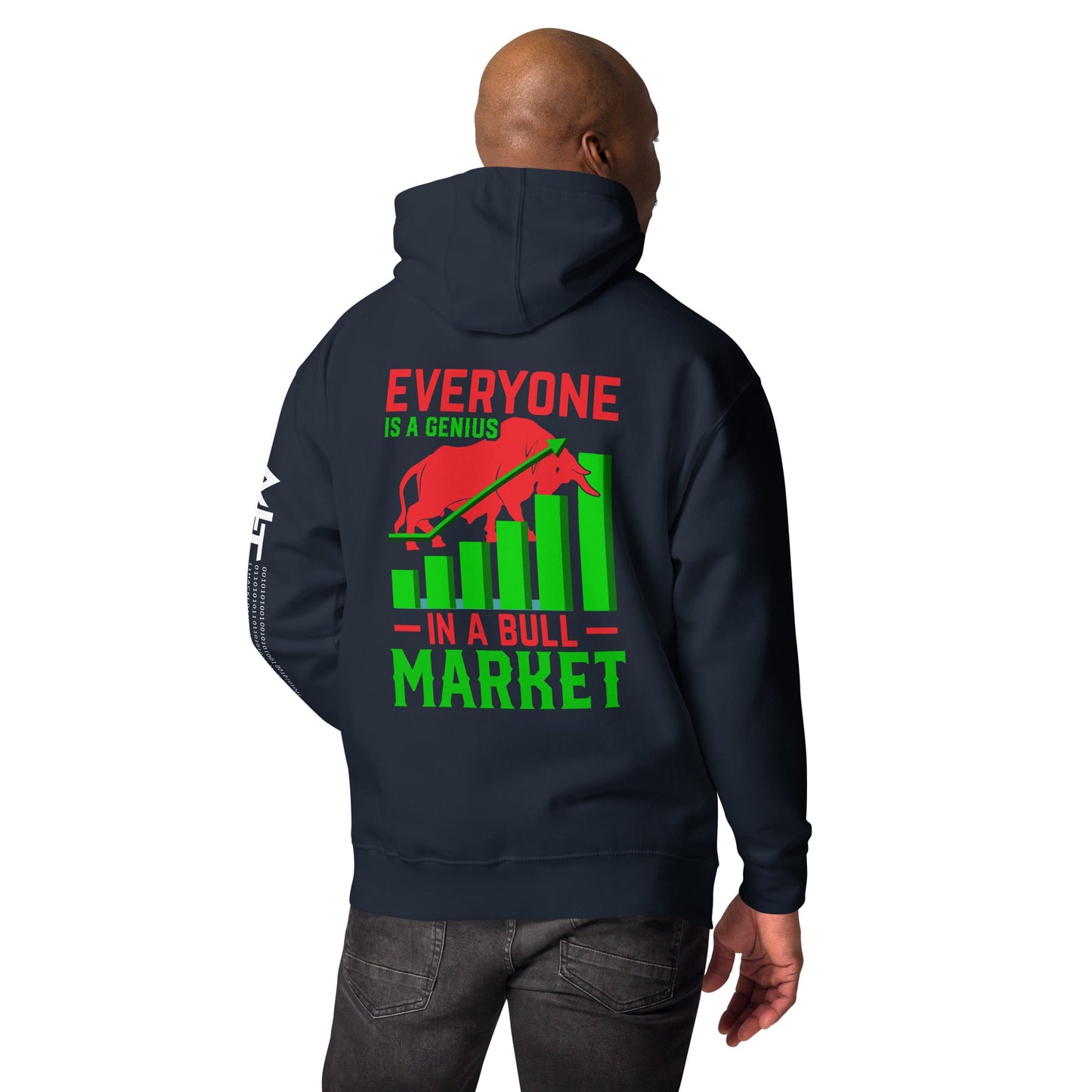 Everyone is a Genius in a Bull Market V1 - Unisex Hoodie ( Back Print ) by DarkByteGear
