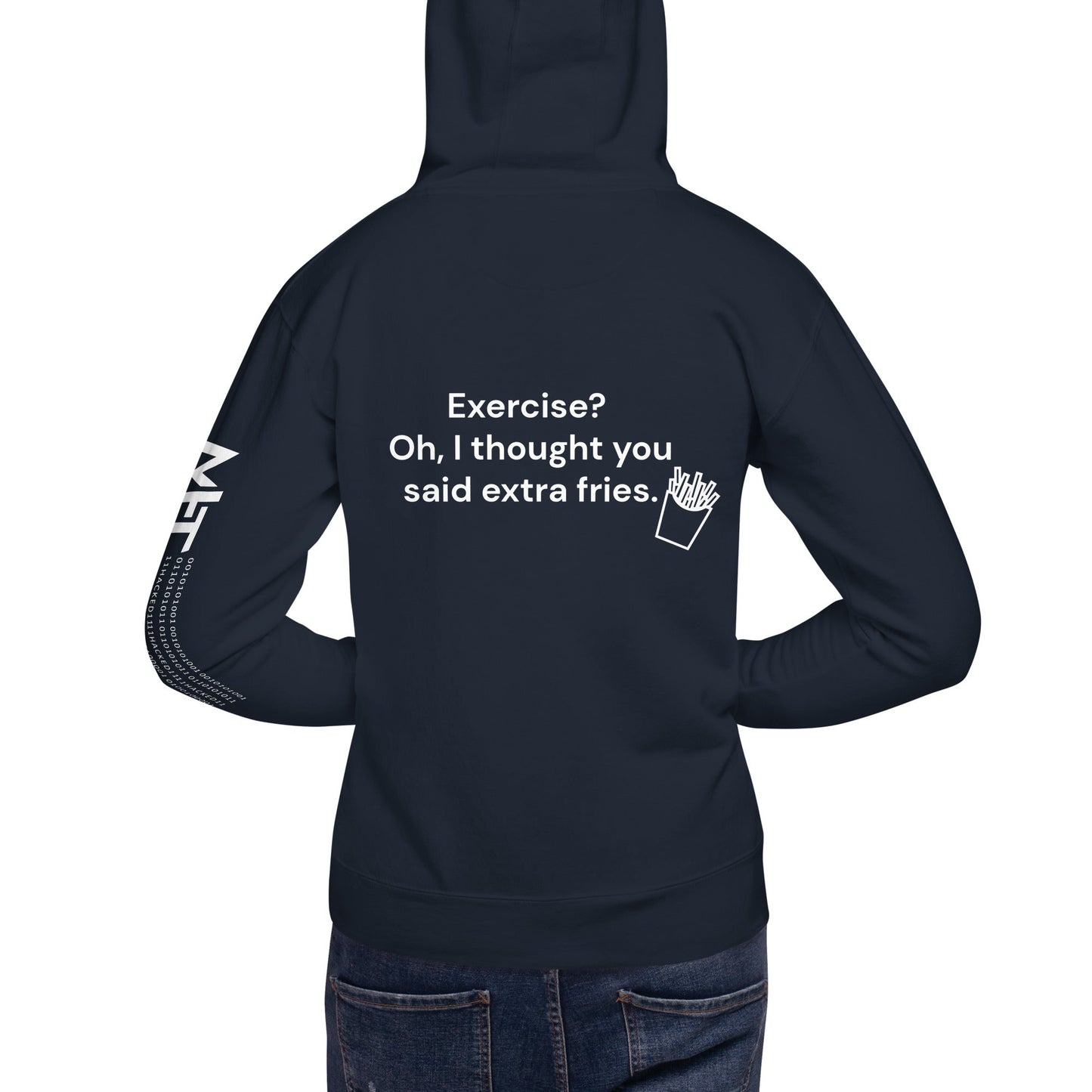 Exercise? Oh, I thought you said extra fries - Unisex Hoodie ( Back Print ) by DarkByteGear